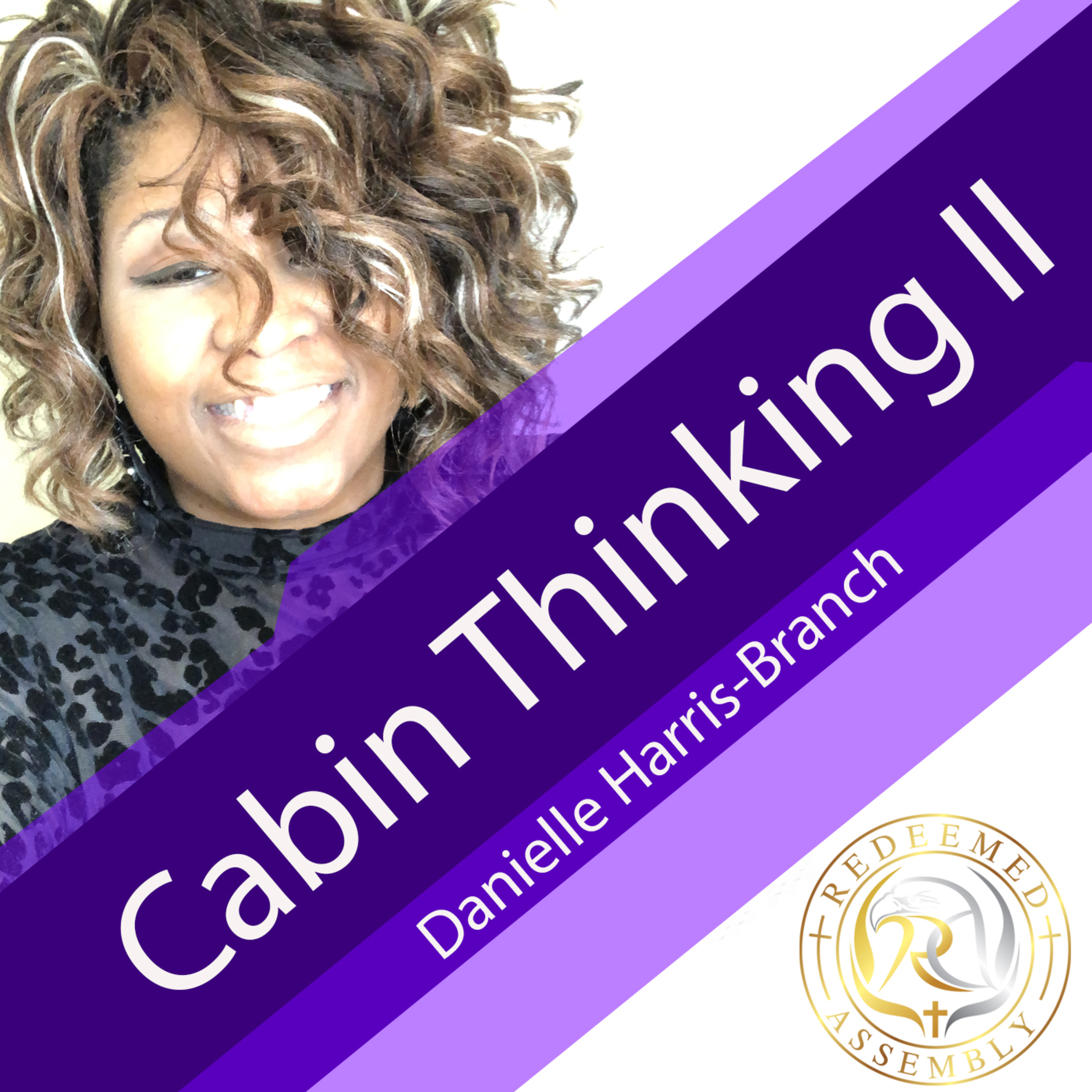Min. Danielle Harris-Branch-Cabin Thinking Series II episode artwork