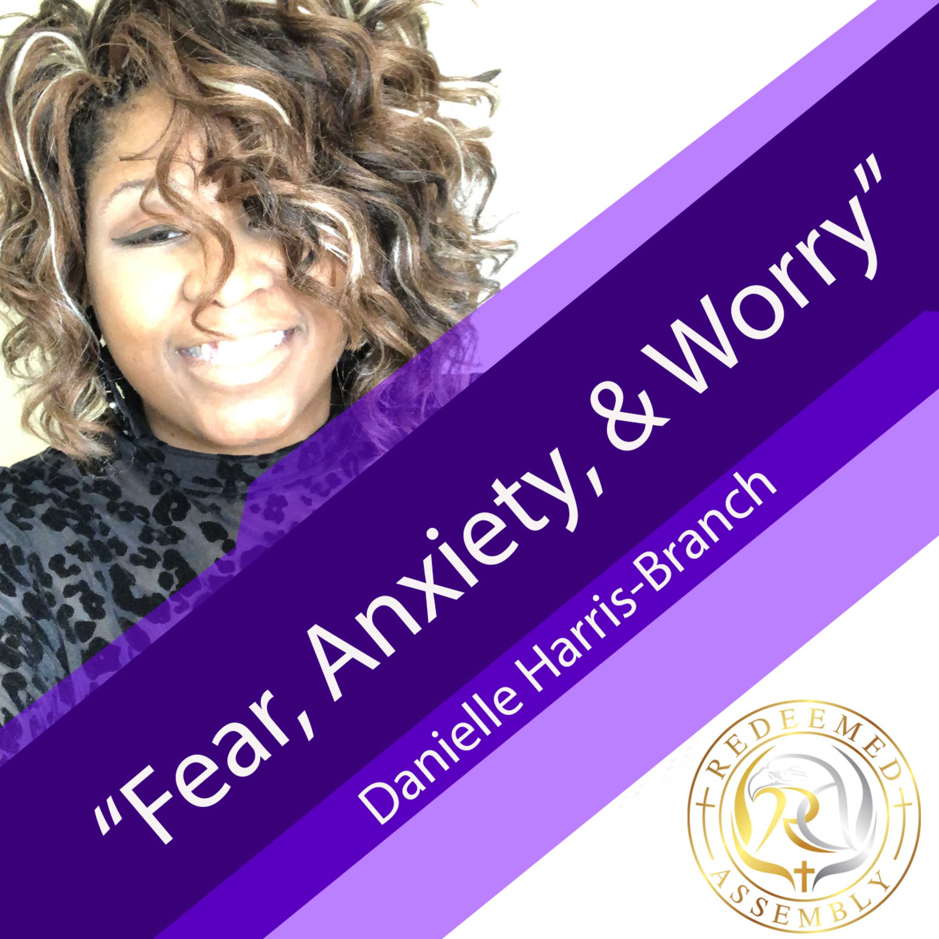 Min. Danielle Harris-Branch- "Fear, Anxiety, & Worry" - Cabin Thinking Series episode artwork