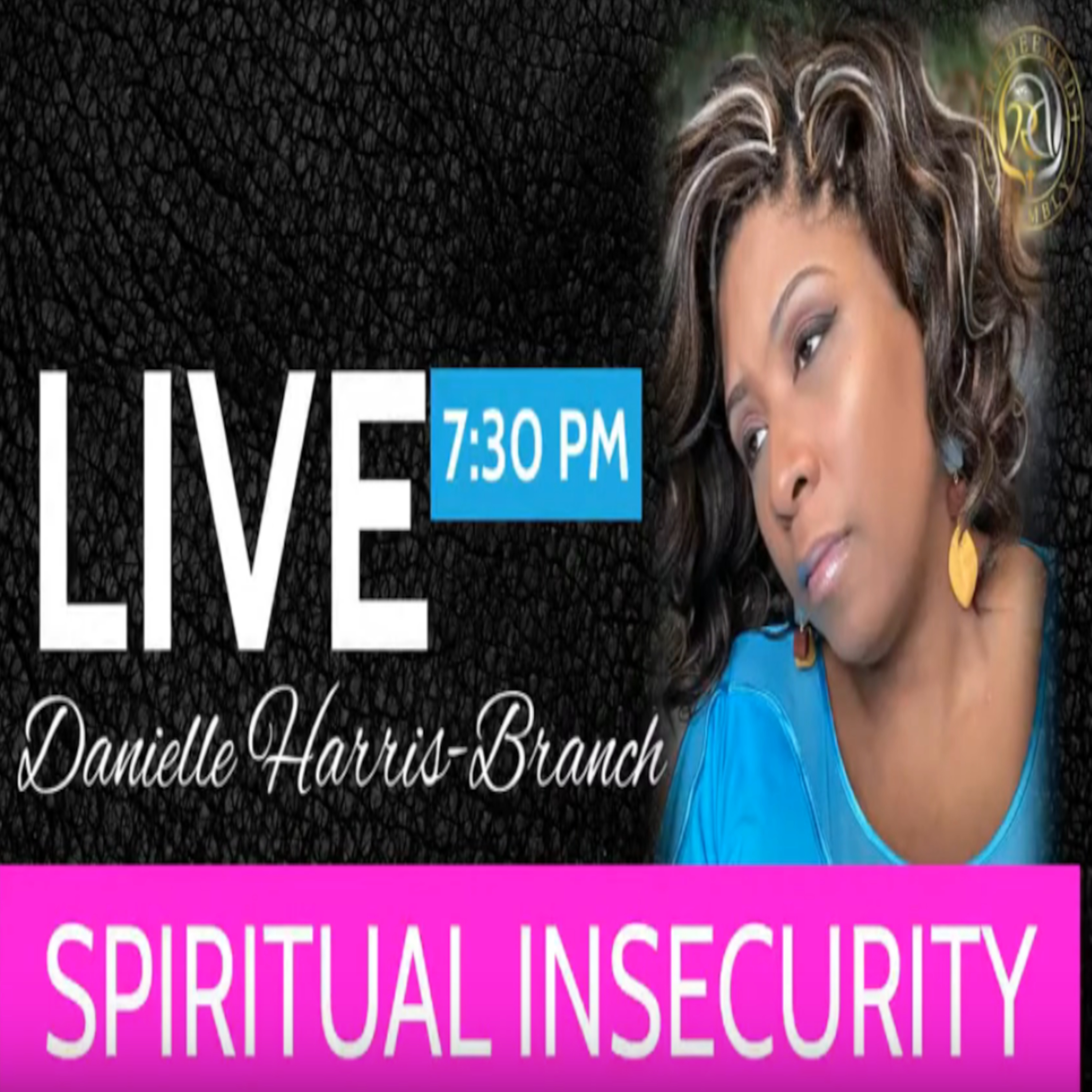 Min. Danielle Harris-Branch - Spiritual Insecurity episode artwork