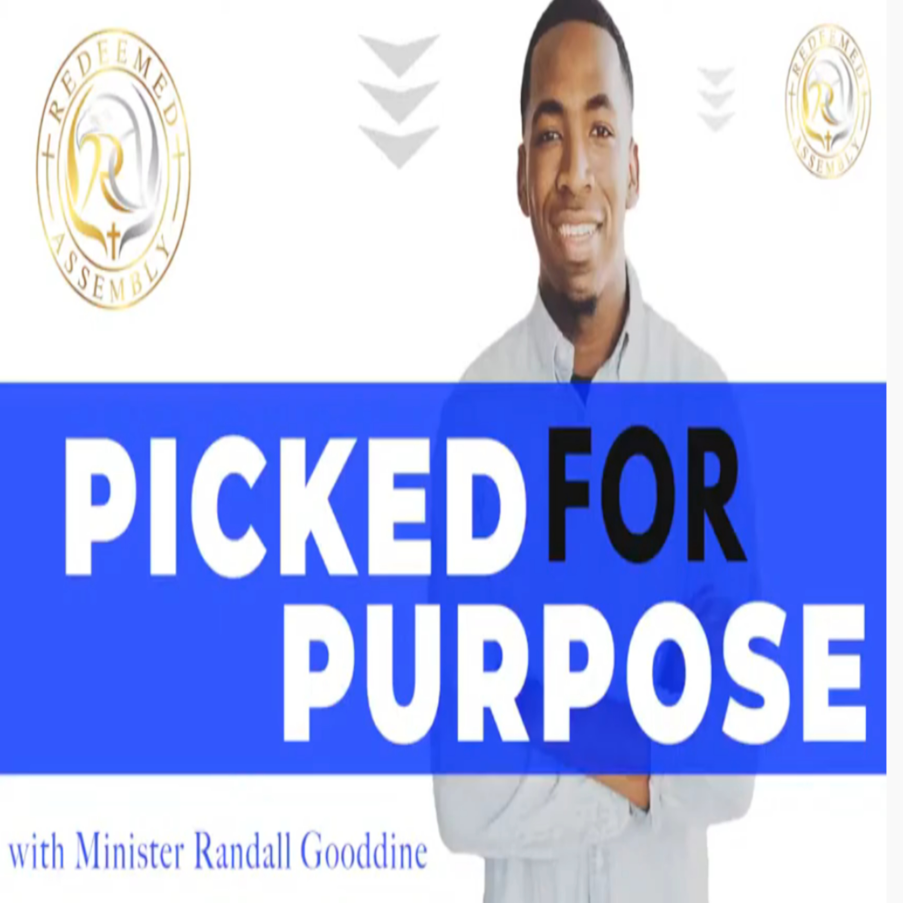 Min. Randal Gooddine Jr. - Picked For A Purpose episode artwork