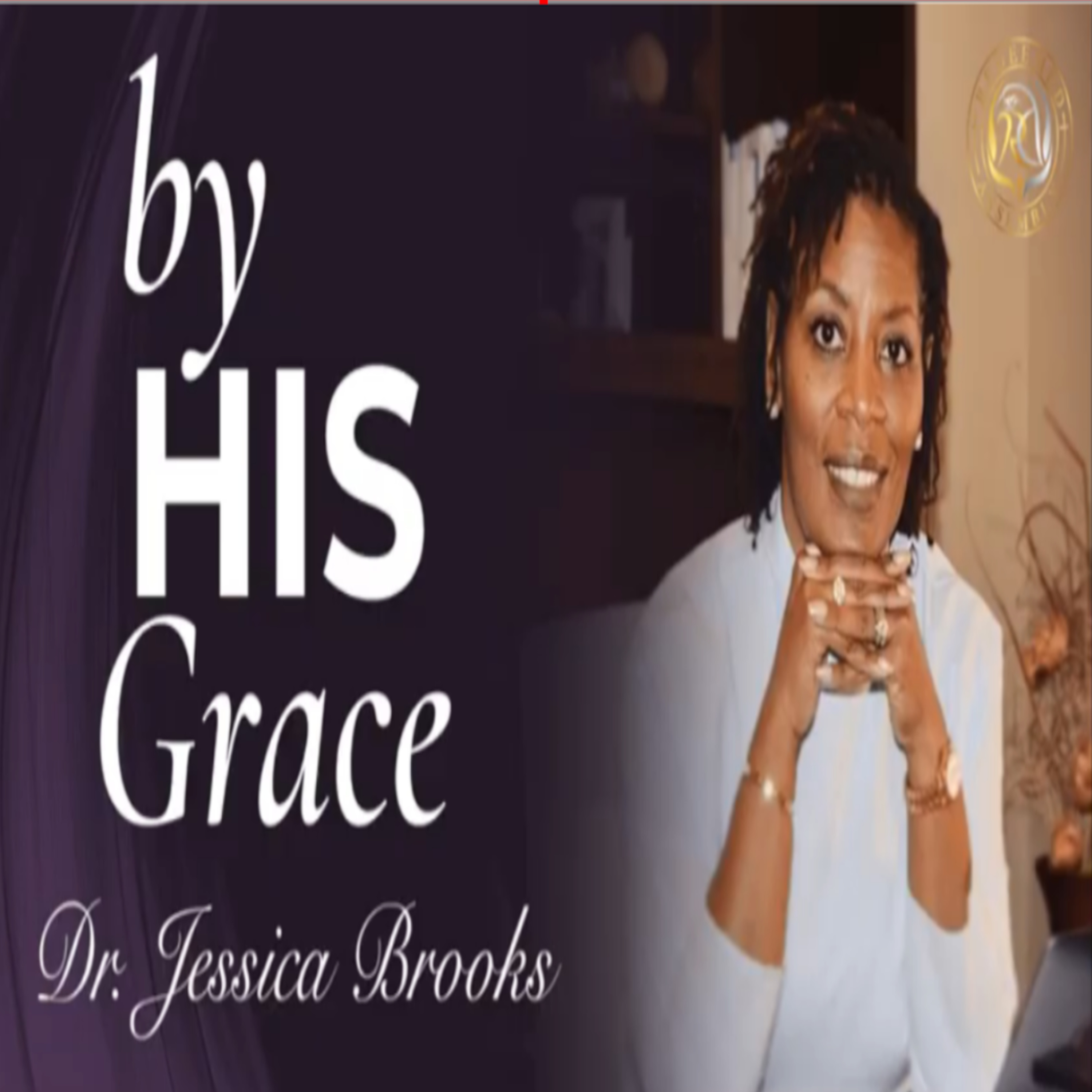 Dr. Jessica Brooks - By His Grace episode artwork