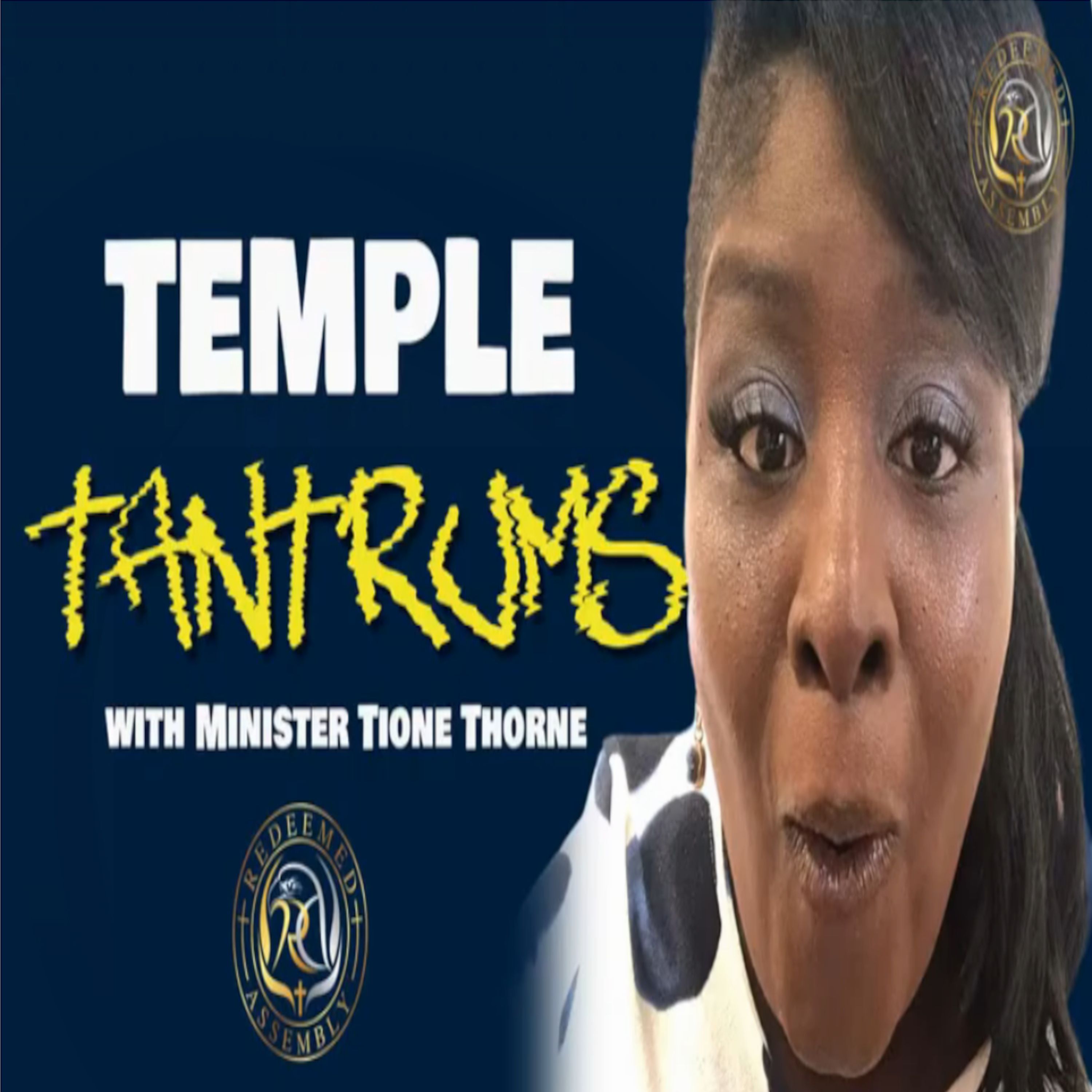Min. Tione Thorne - Temple Tantrums episode artwork