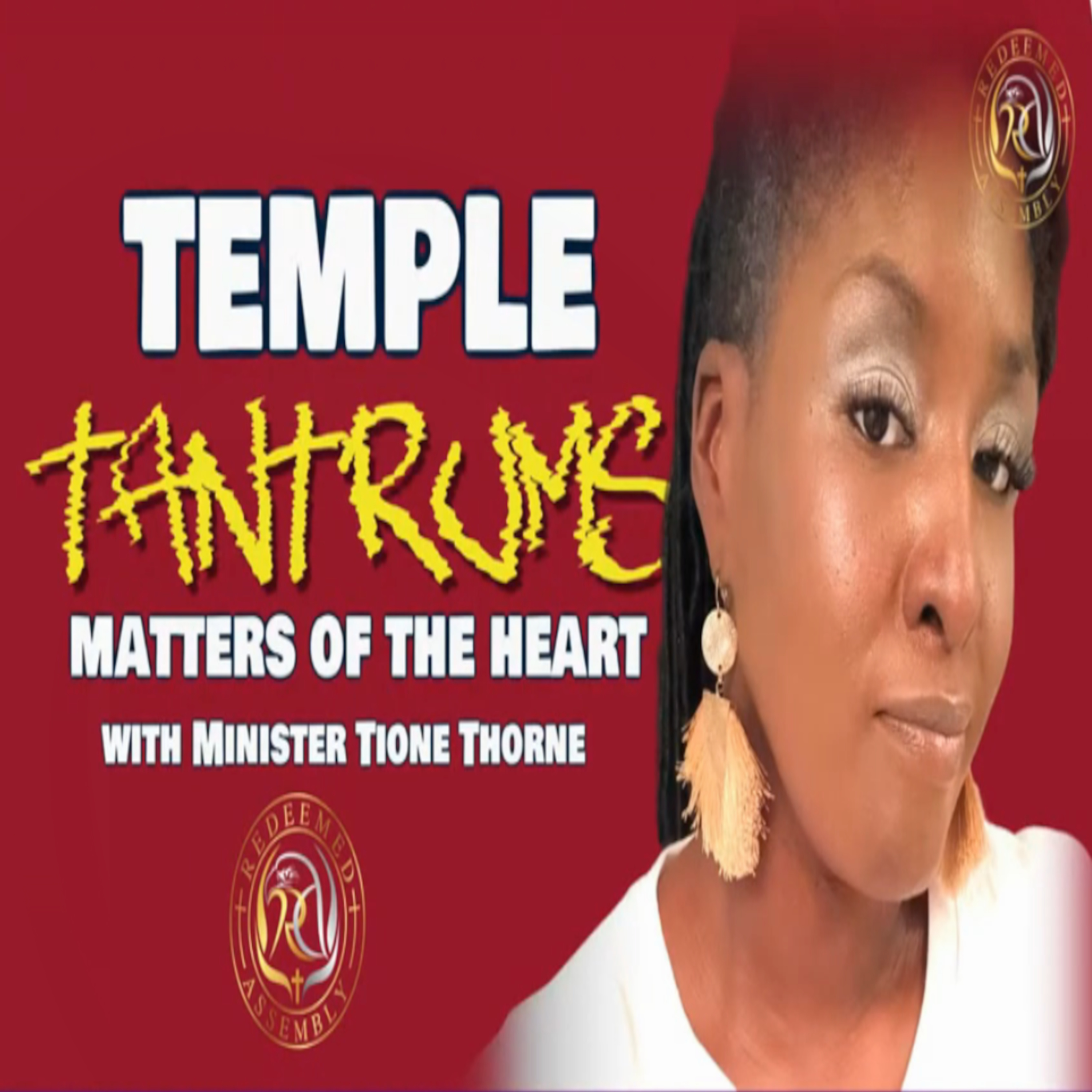 Minister Tione Thorne - Temple Tantrums 2(Matters of the Heart) episode artwork