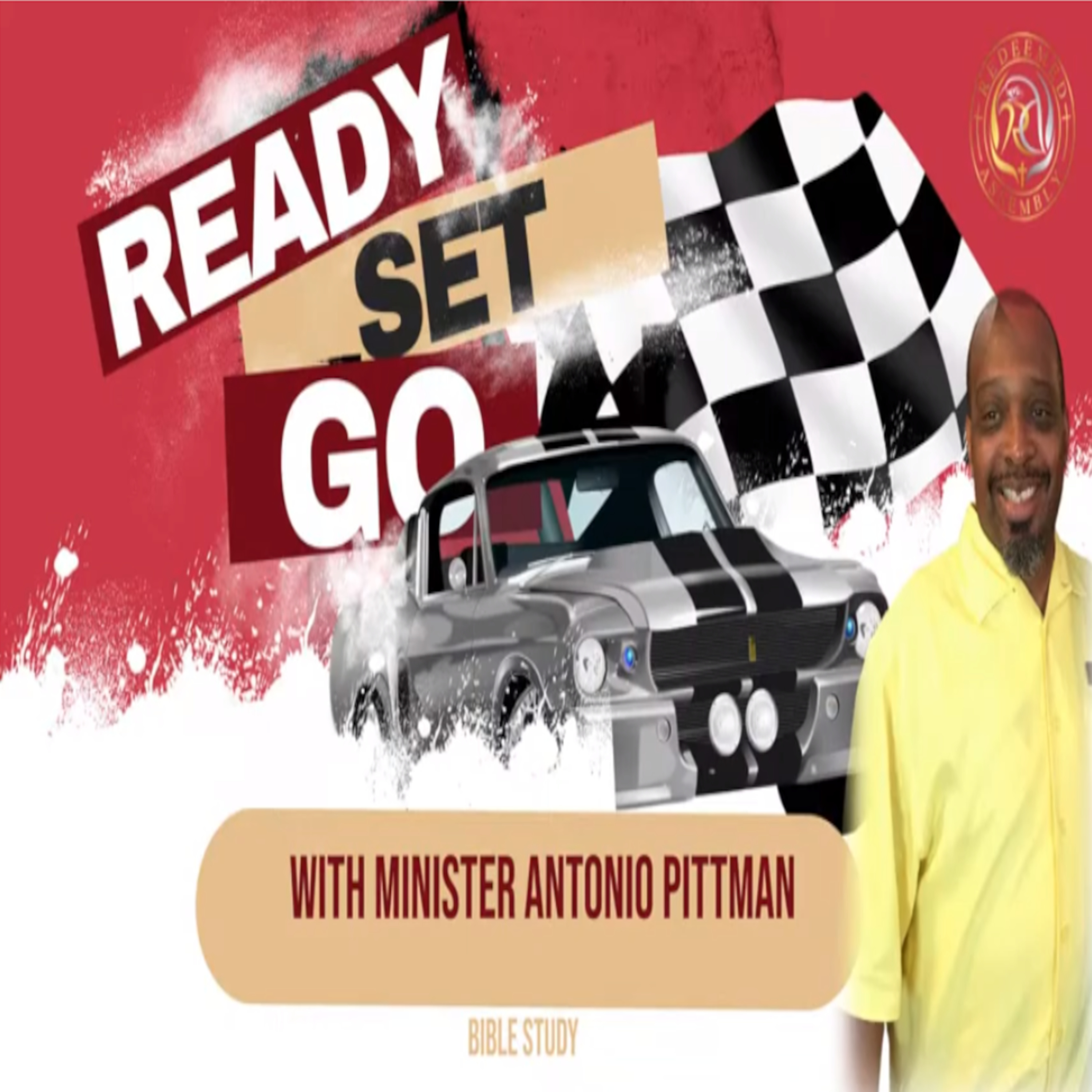 Minister Antonio Pittman - Ready, Set, Go!! Part 1/4 episode artwork
