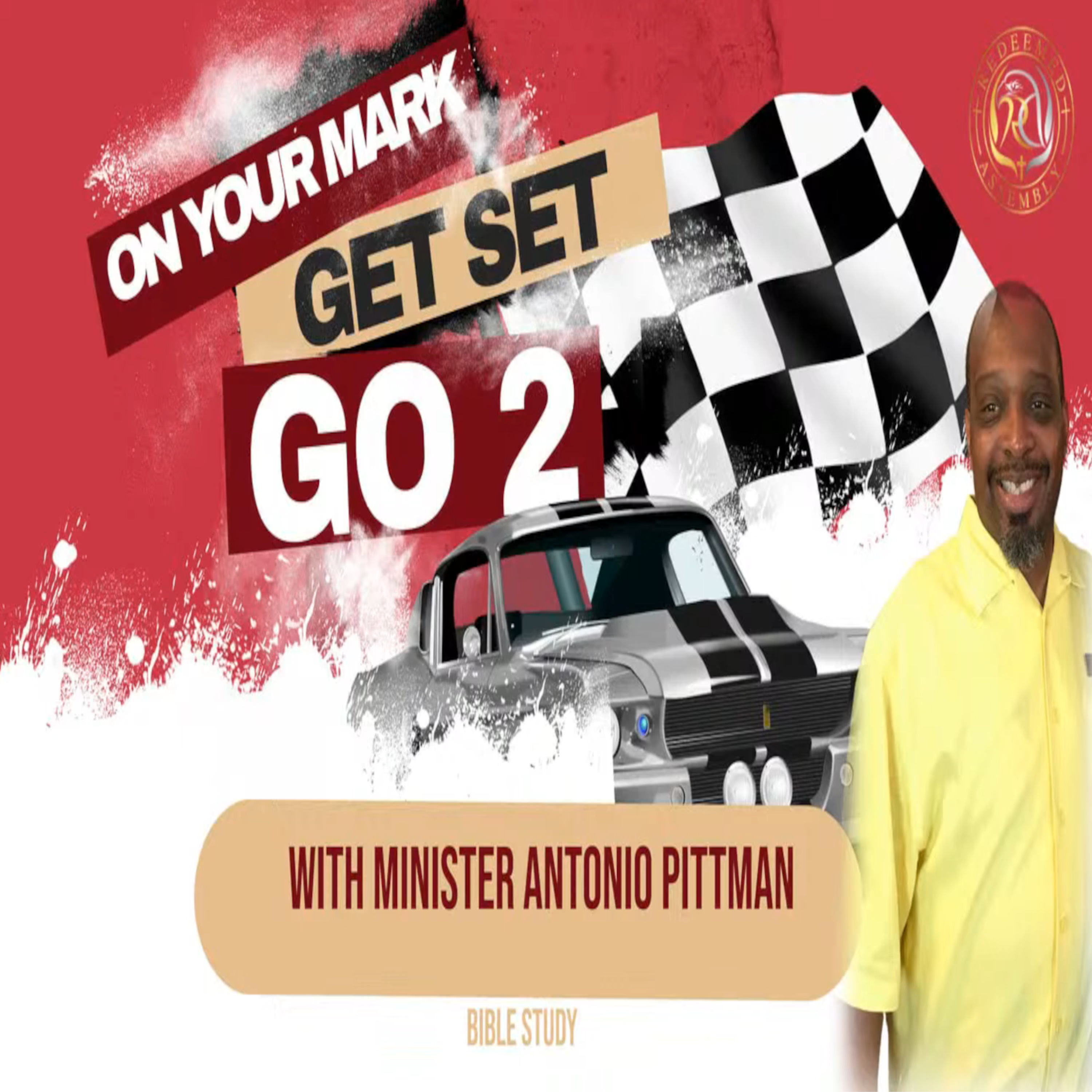 Minister Antonio Pittman - Ready, Set, Go!! Part 2/4 episode artwork