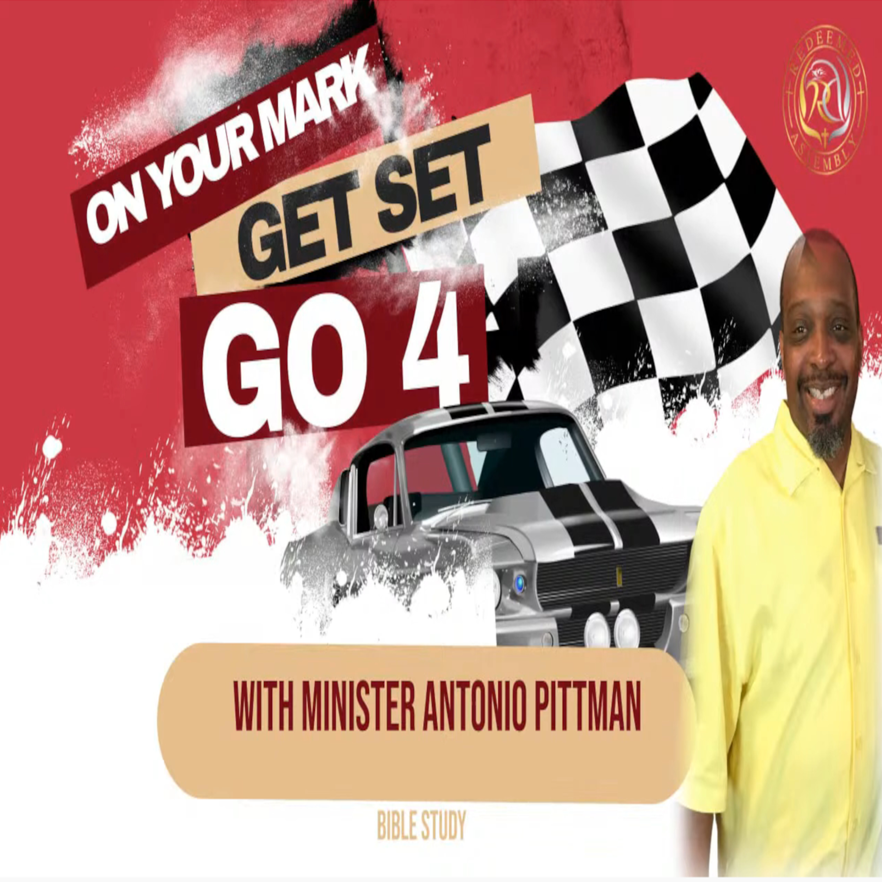 Minister Antonio Pittman - Ready, Set, Go!! Part 4/4 episode artwork