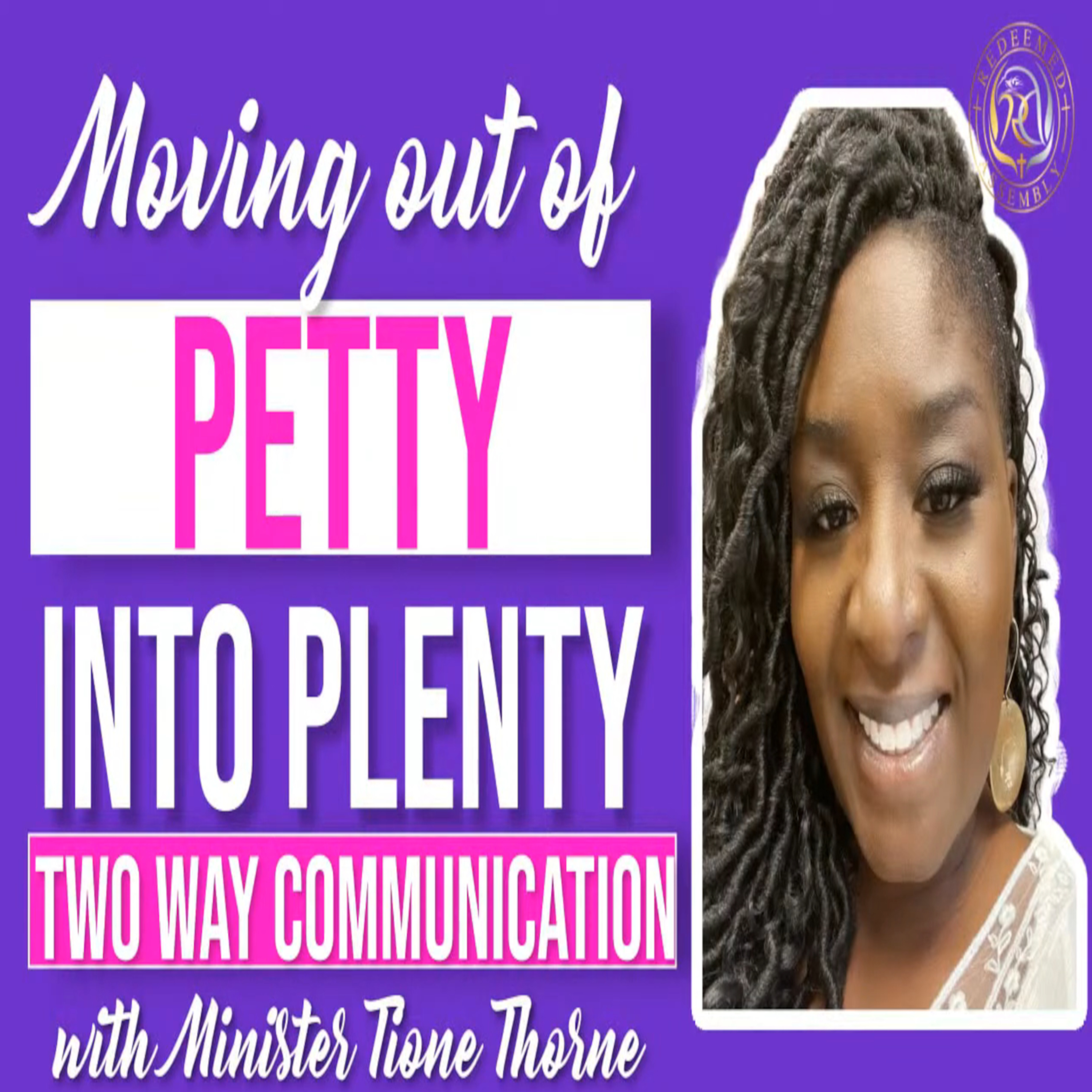 Moving Out of Petty into Plenty | Min. Tione Thorne | Part 3/3 episode artwork
