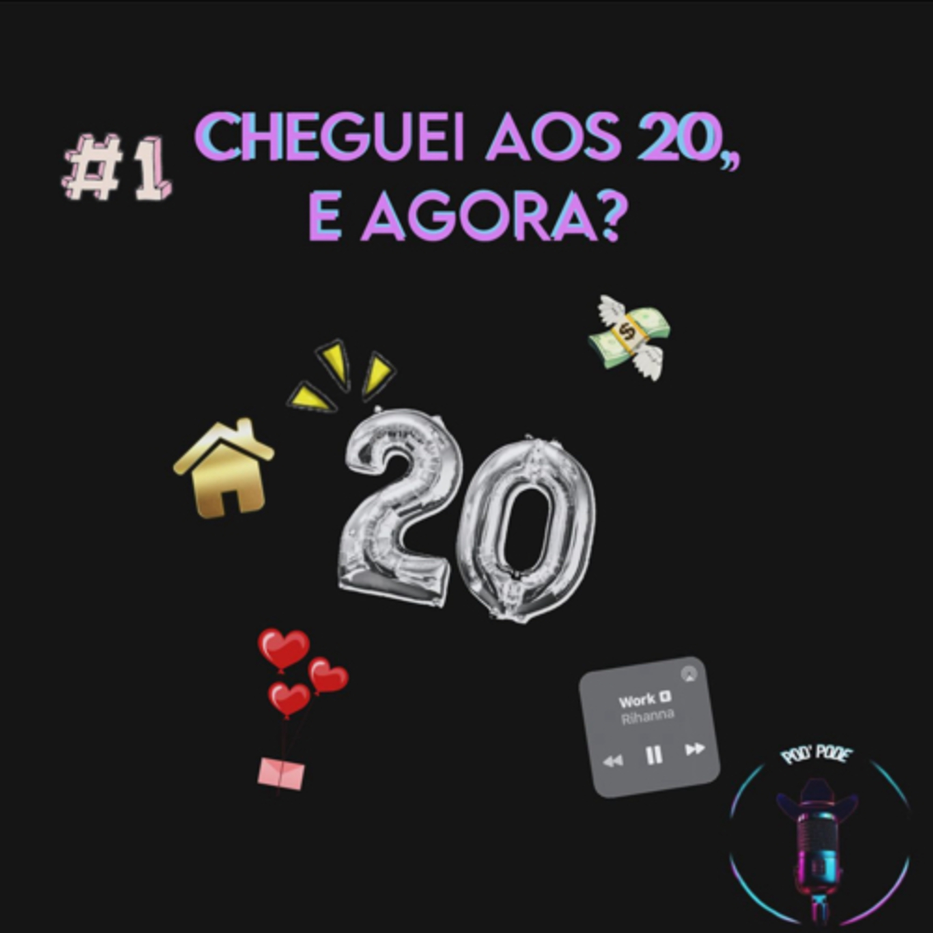 O Problema dos 20s - Pod' Pode #1 episode artwork