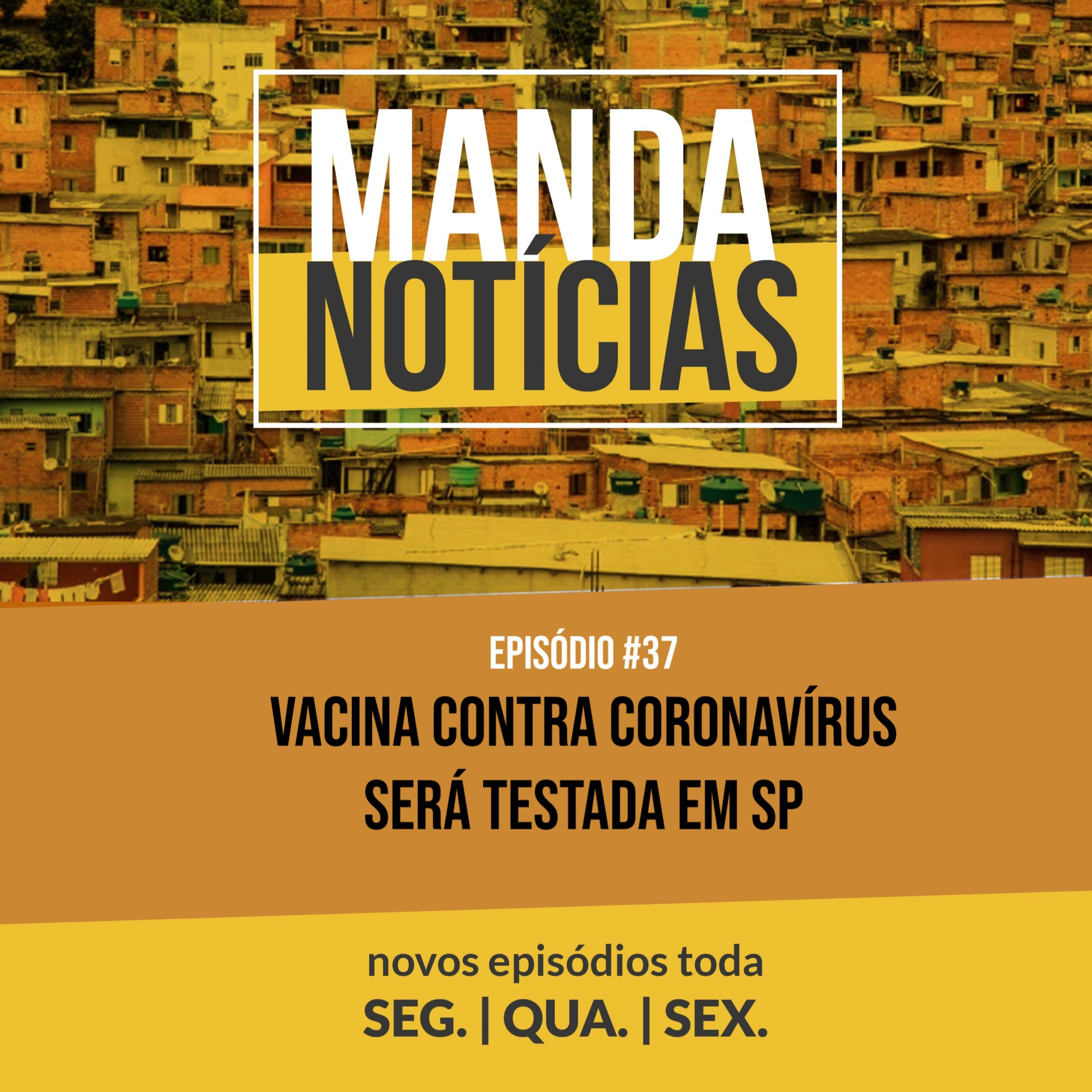 #37 Vacina contra coronavírus será testada em SP 💉 episode artwork