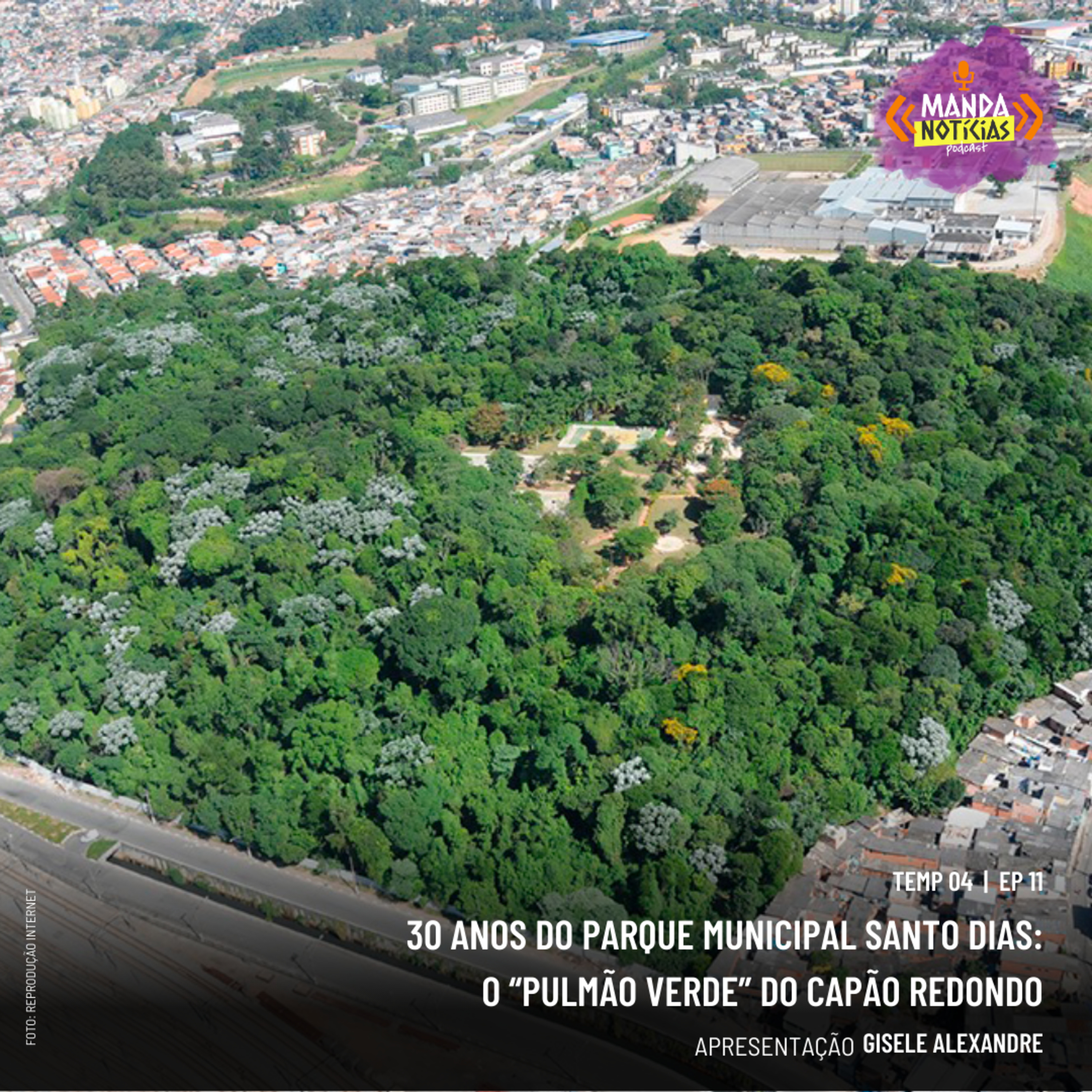 Ep #11 | 30 anos do Parque Municipal Santo Dias: o “pulmão verde” do Capão Redondo episode artwork
