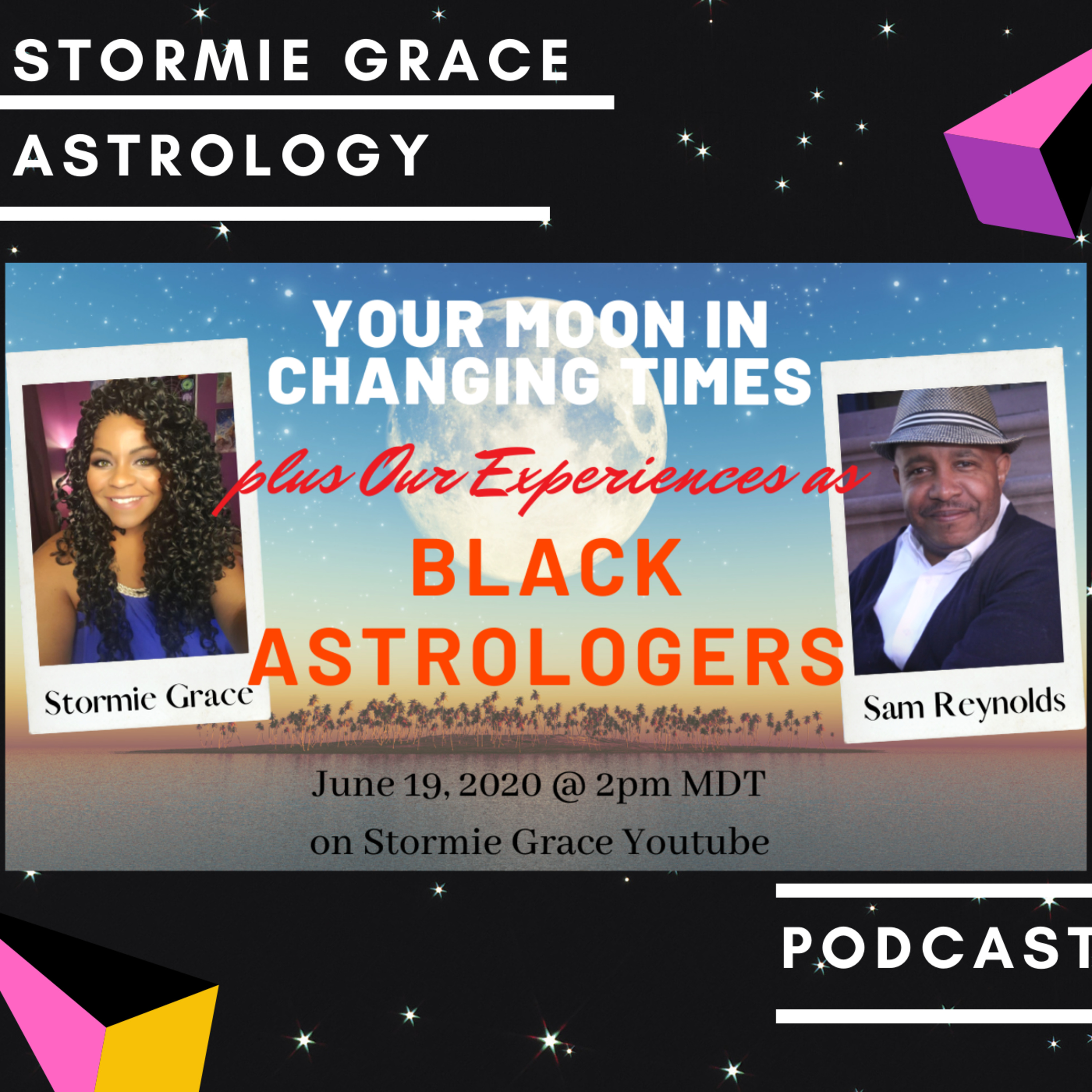 BEING BLACK ASTROLOGERS AND YOUR MOON SIGN IN CHANGING TIMES WITH SAMUEL REYNOLDS episode artwork