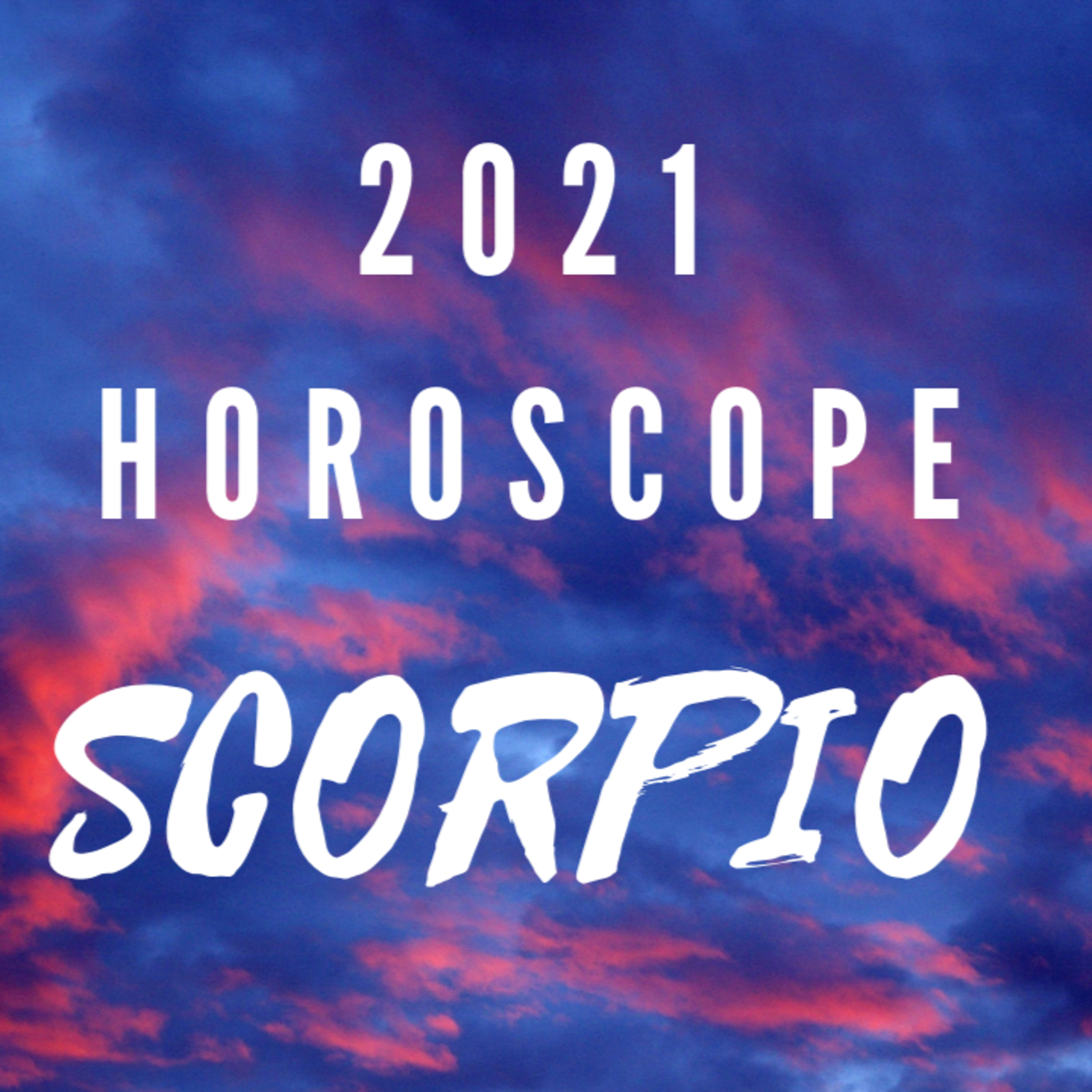 SCORPIO HOROSCOPE 2021 episode artwork