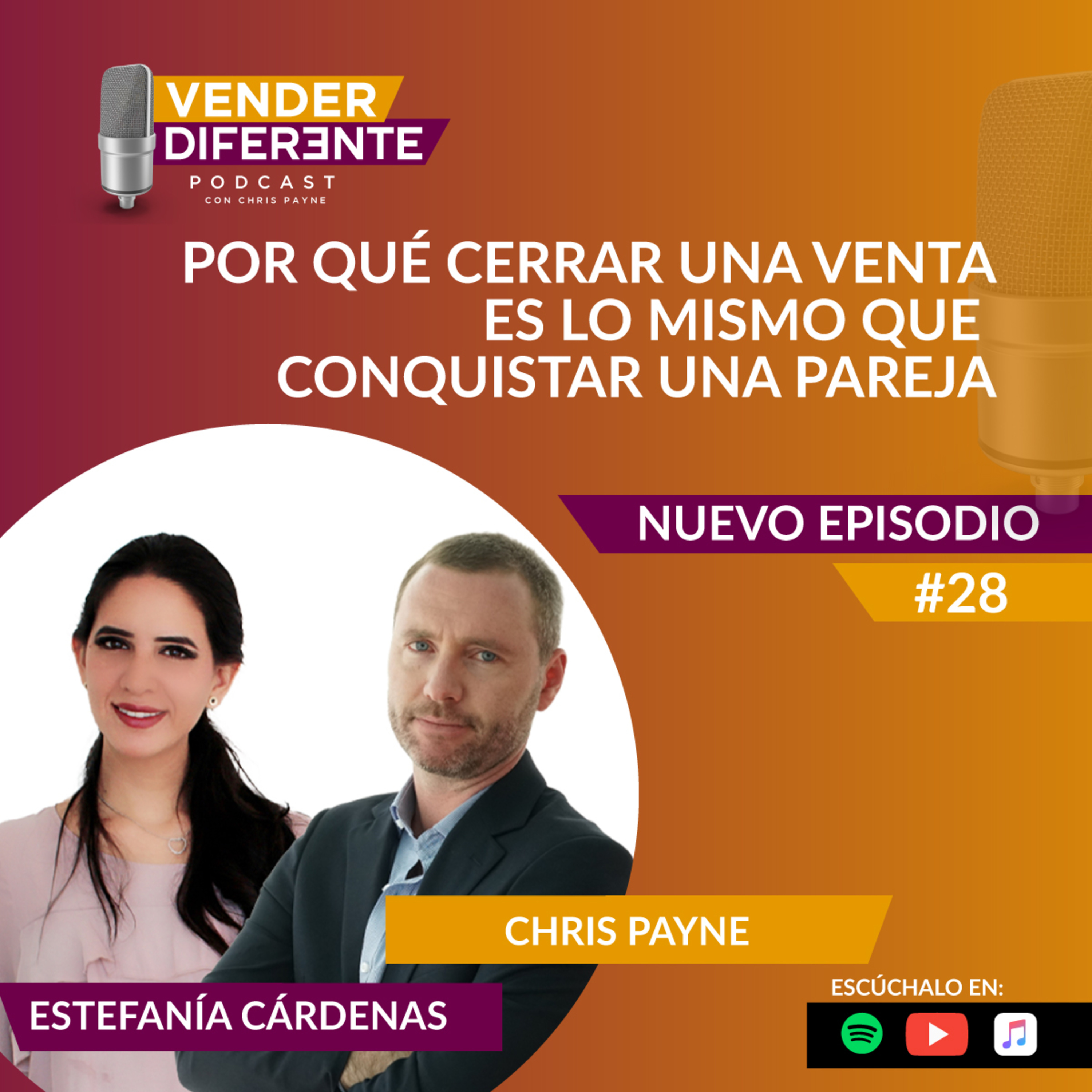 Episodio #028 - Por qué cerrar una venta es lo mismo de conquistar una pareja con Estefania Cárdenas episode artwork