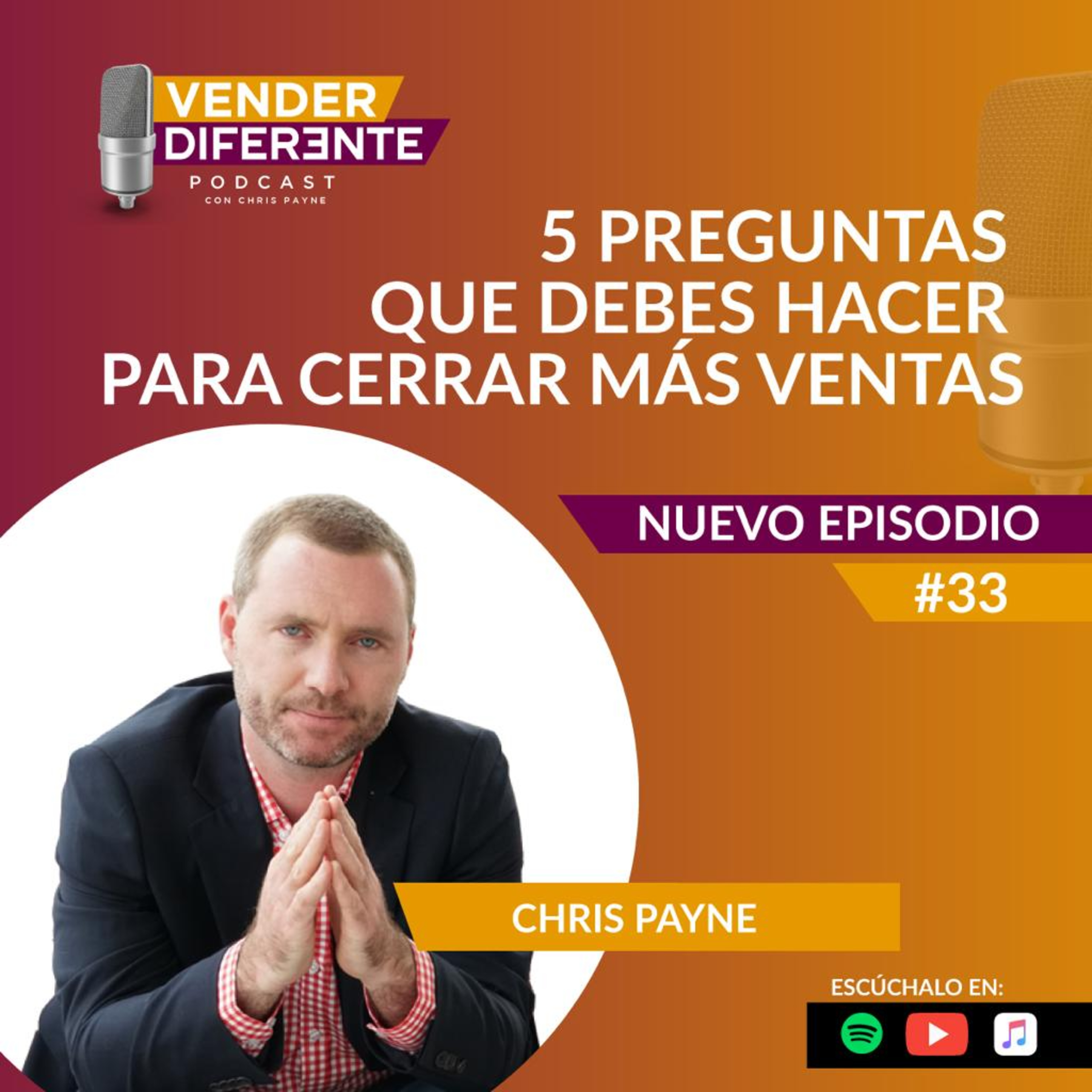 Episodio #033 - 5 preguntas que debes hacer para cerrar más ventas episode artwork