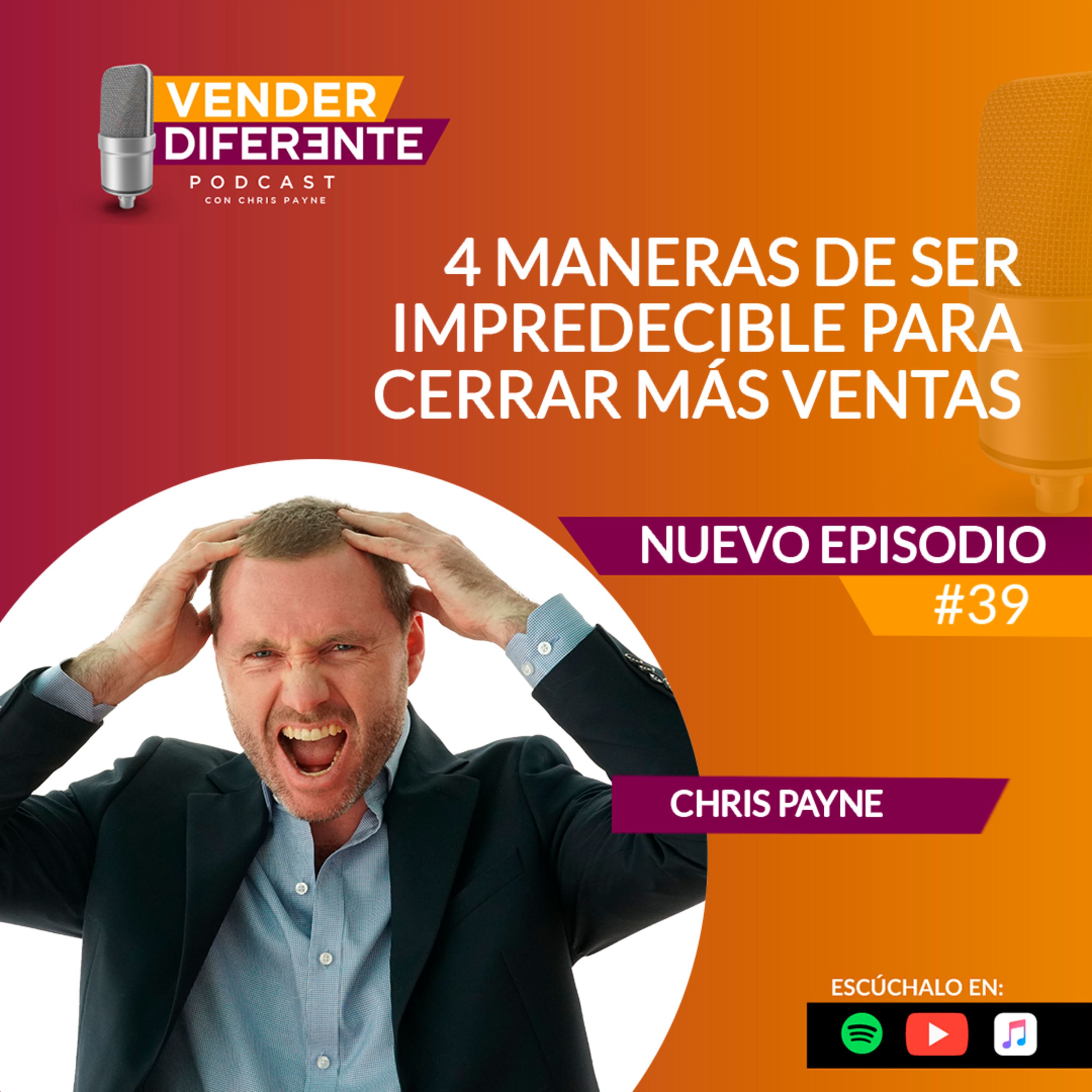 Episodio 039 - 4 maneras de ser impredecible para cerrar más ventas episode artwork