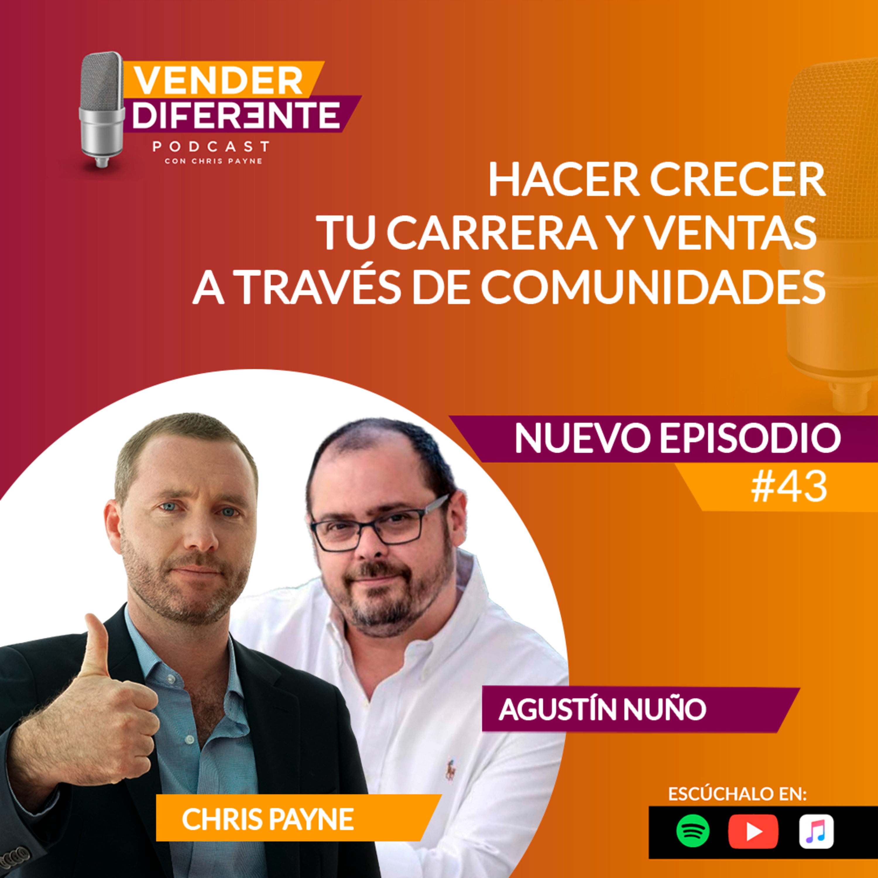 Episodio 043 - Hacer crecer tu carrera y ventas a través de las comunidades con Agustín Nuño episode artwork