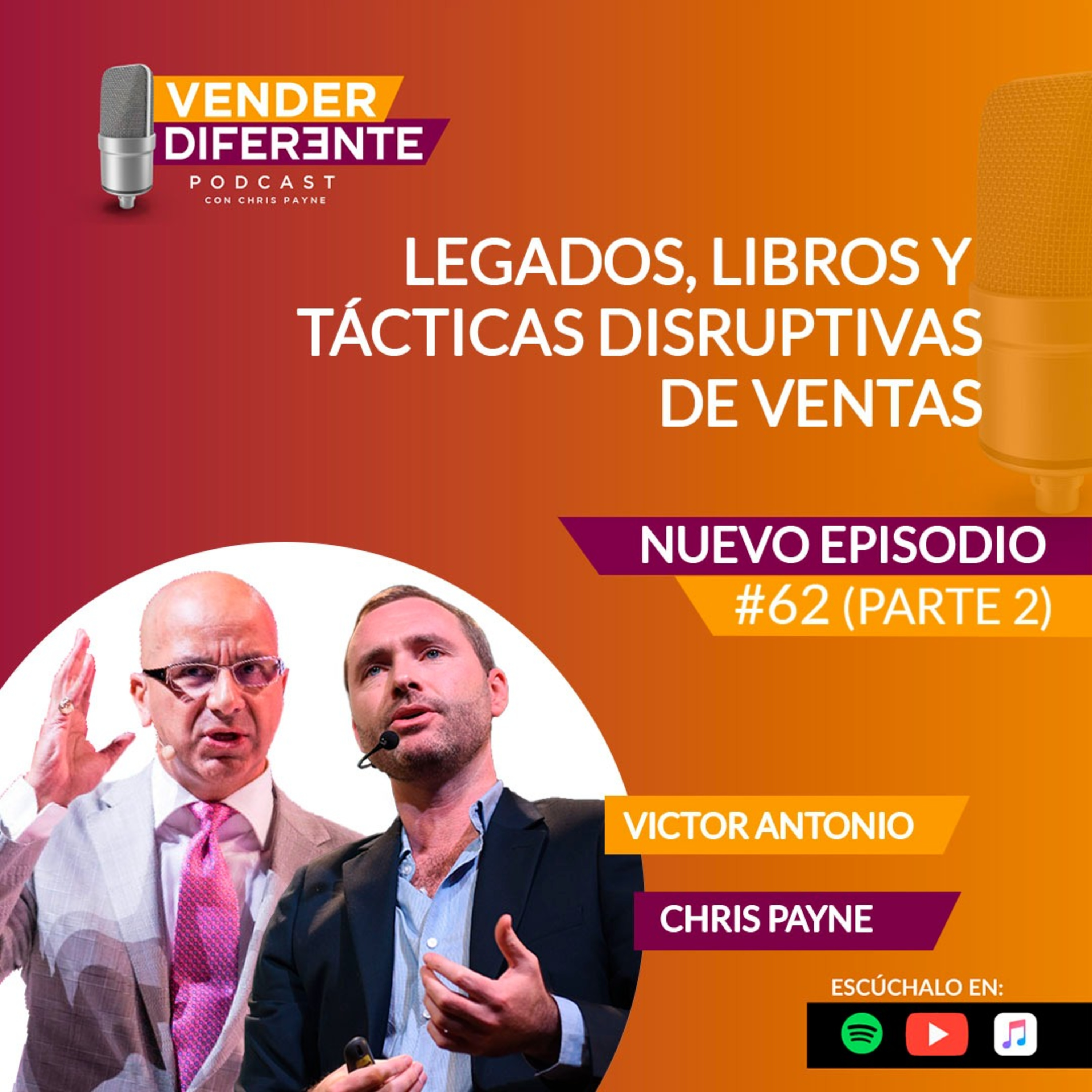 Episodio 062 (parte 2) - Legado, libros y tácticas disruptivas de ventas con Victor Antonio episode artwork
