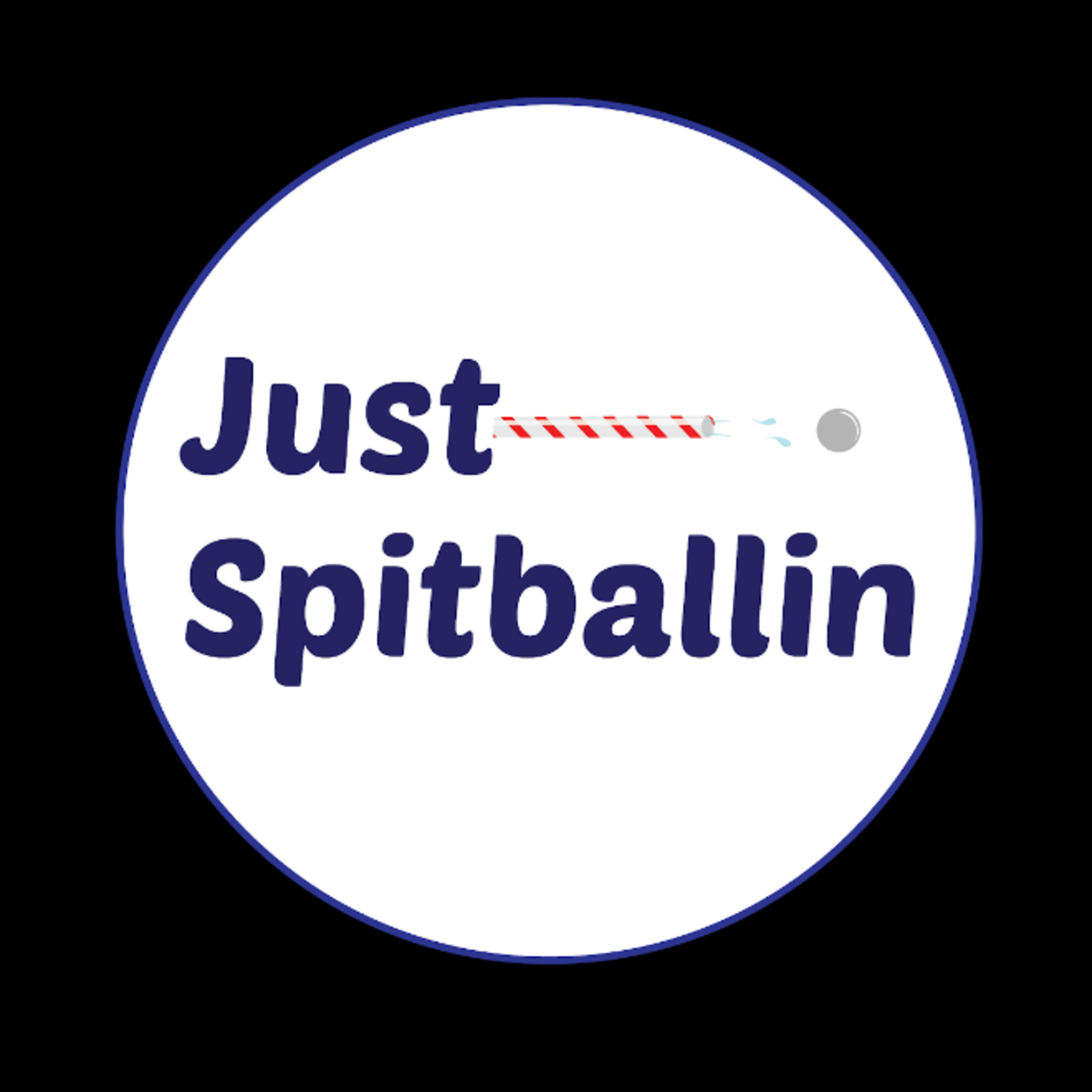 Just Spitballin Podcast.