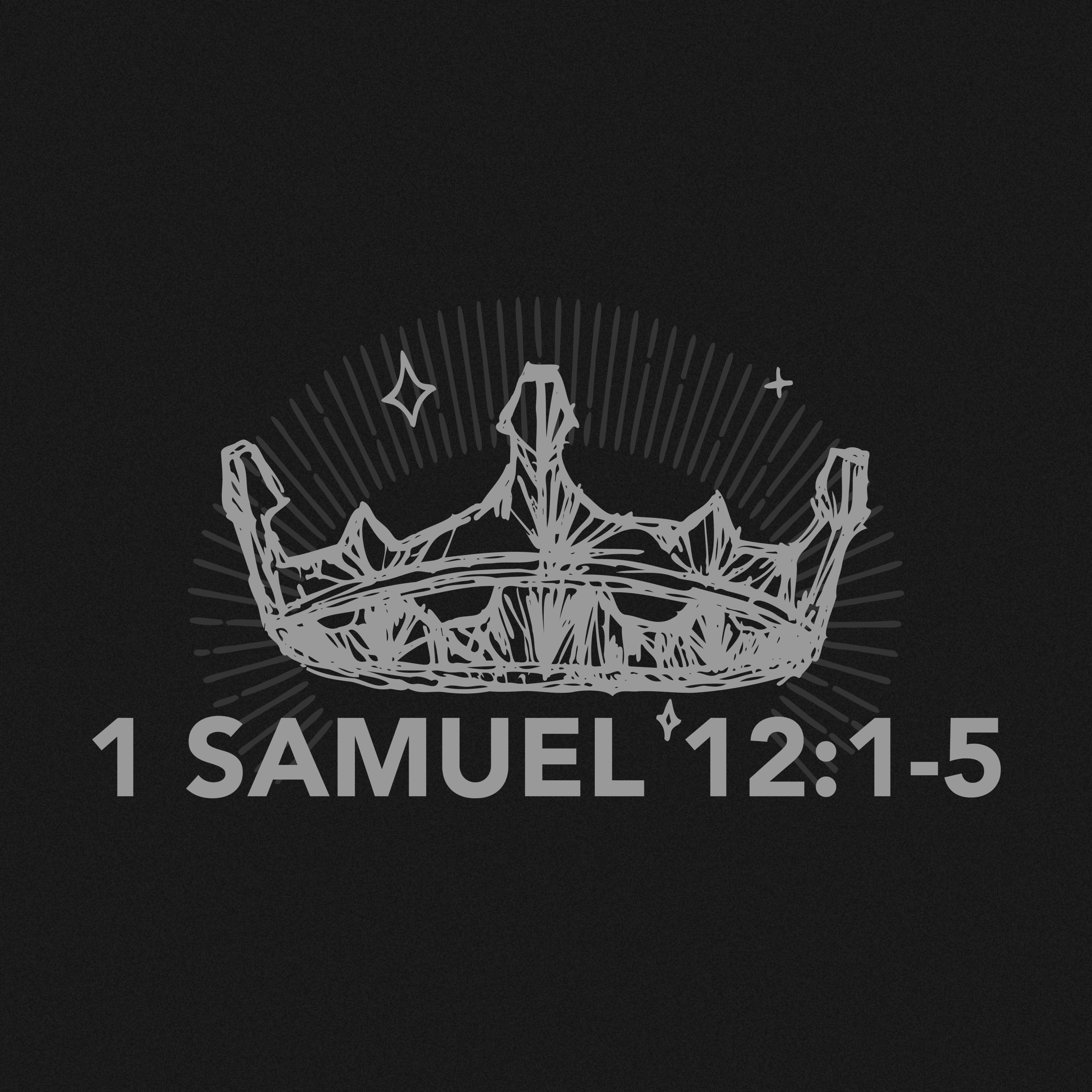 1 Samuel 12:1-5 episode artwork