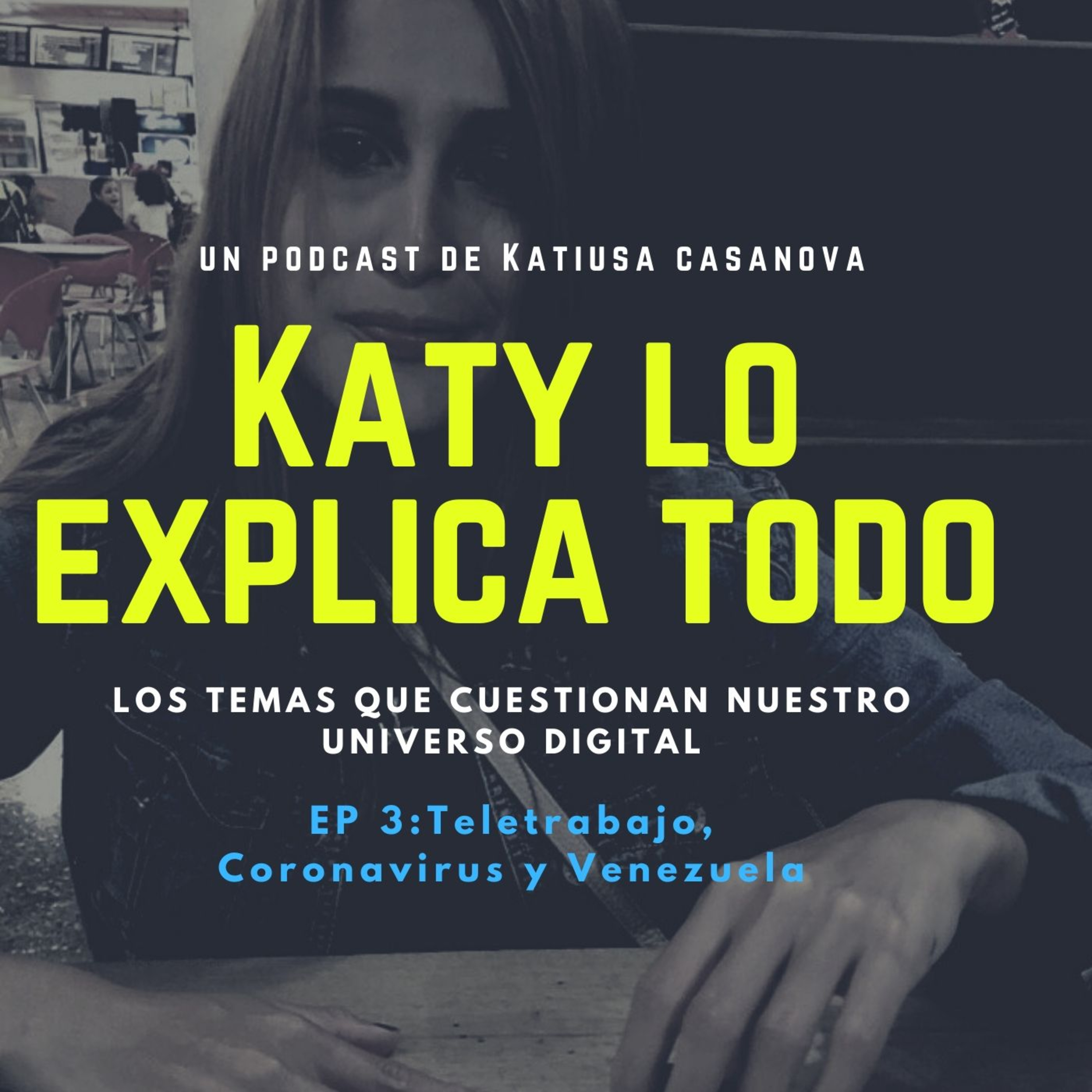 Teletrabajo, Coronavirus y Venezuela episode artwork