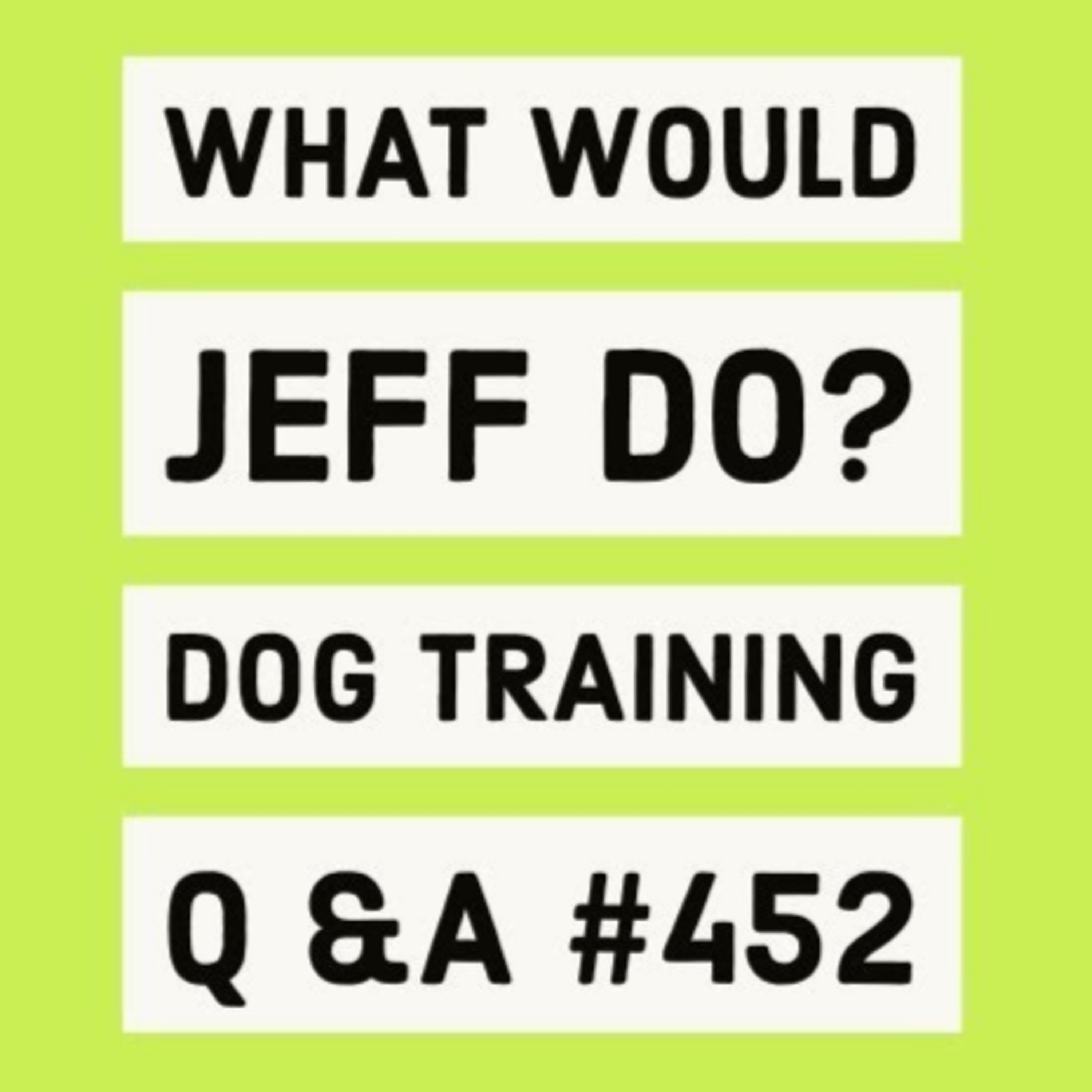 Stop dog humping | Dog barks in place | What Would Jeff Do? Dog Training Q & A #452 episode artwork