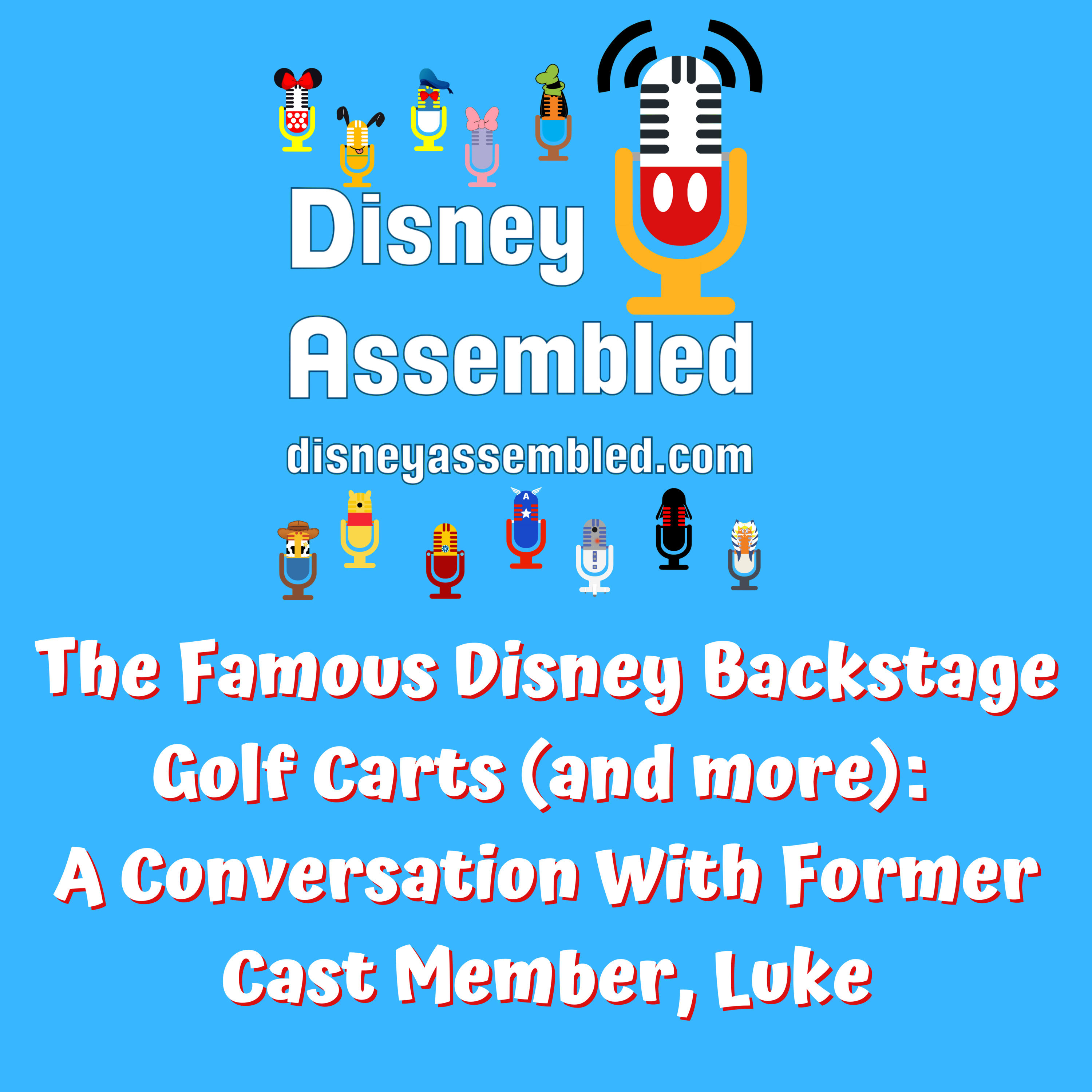 The Famous Disney Backstage Golf Carts (and more): A Conversation With Former Cast Member, Luke episode artwork
