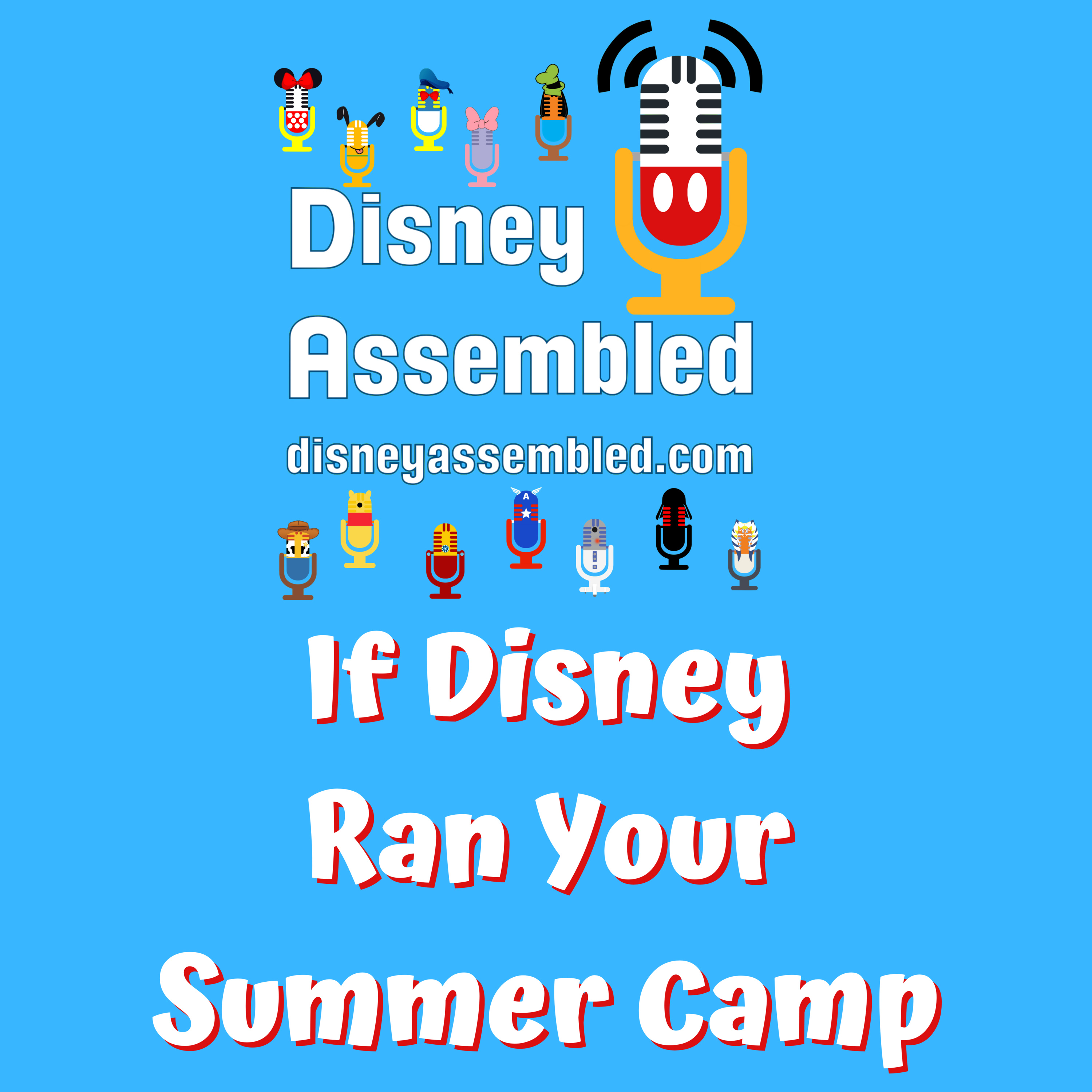 If Disney Ran Your Summer Camp episode artwork