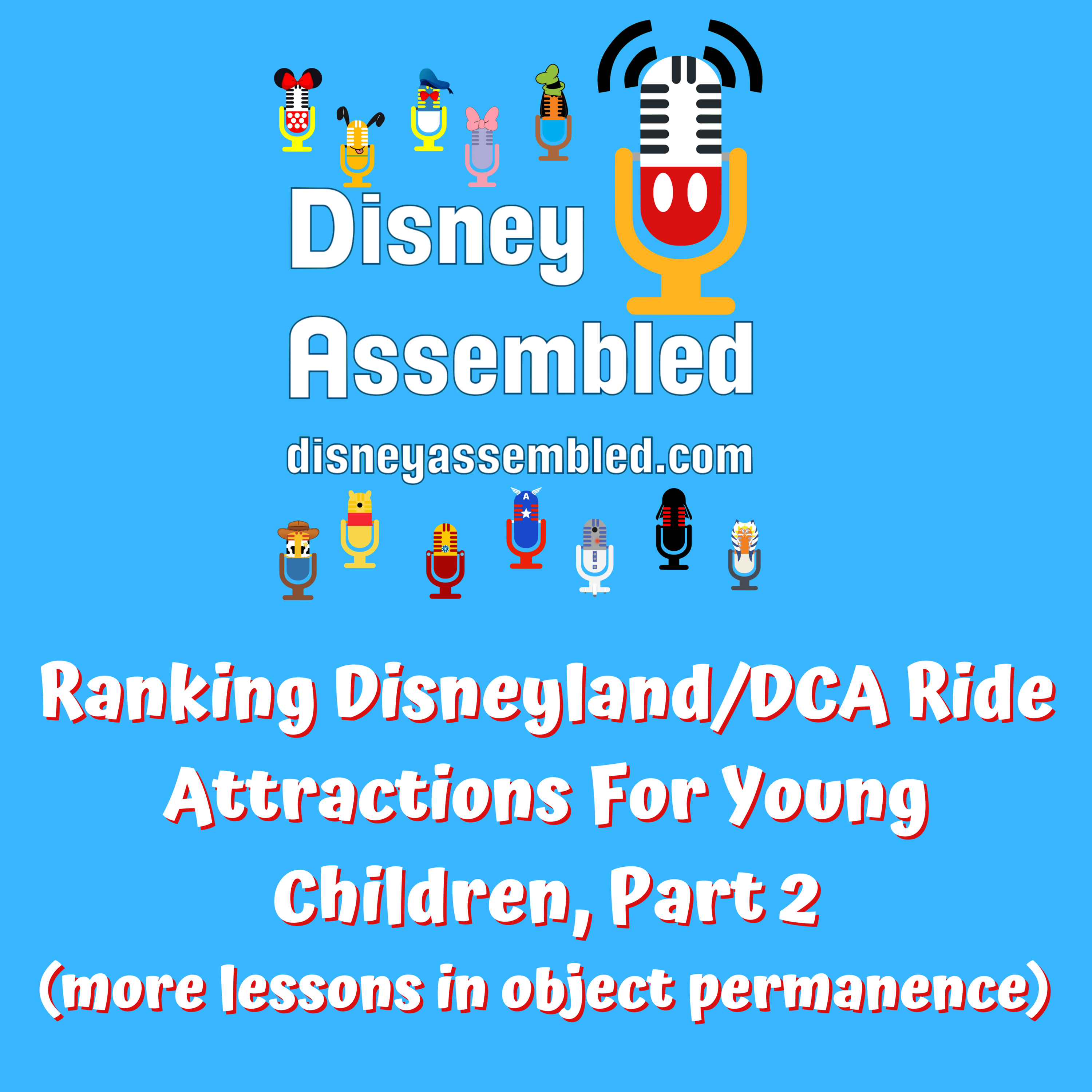 Ranking Disneyland/DCA Ride Attractions For Young Children, Part 2 (more lessons in object permanence) episode artwork