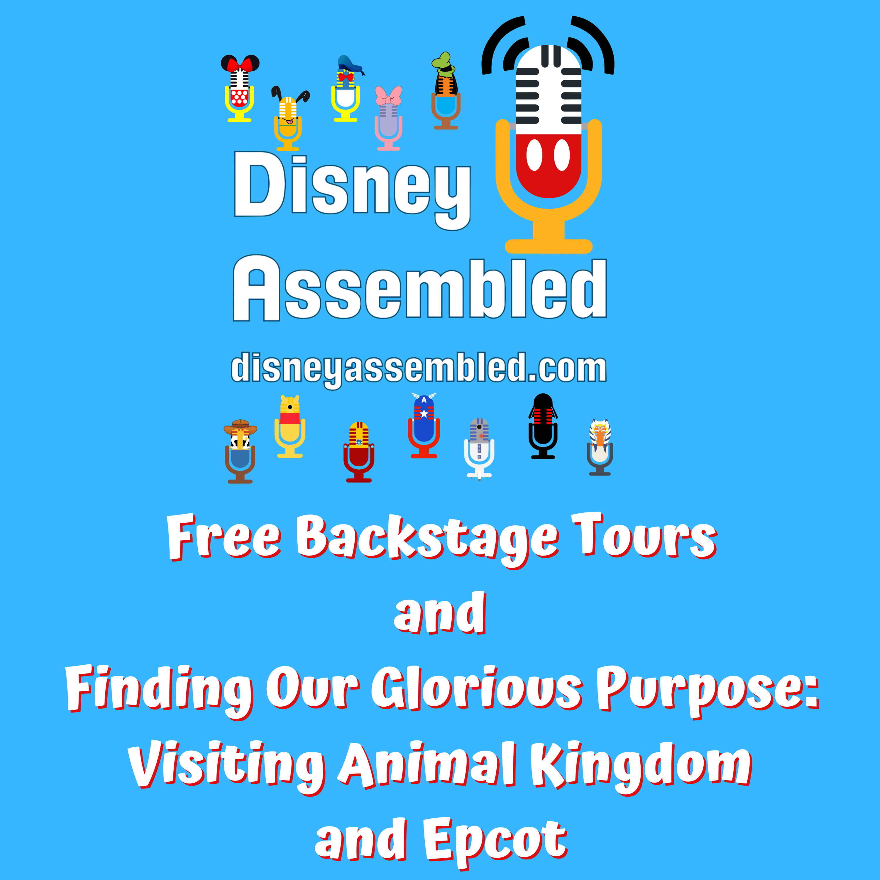Free Backstage Tours and Finding Our Glorious Purpose: Visiting Animal Kingdom and Epcot episode artwork