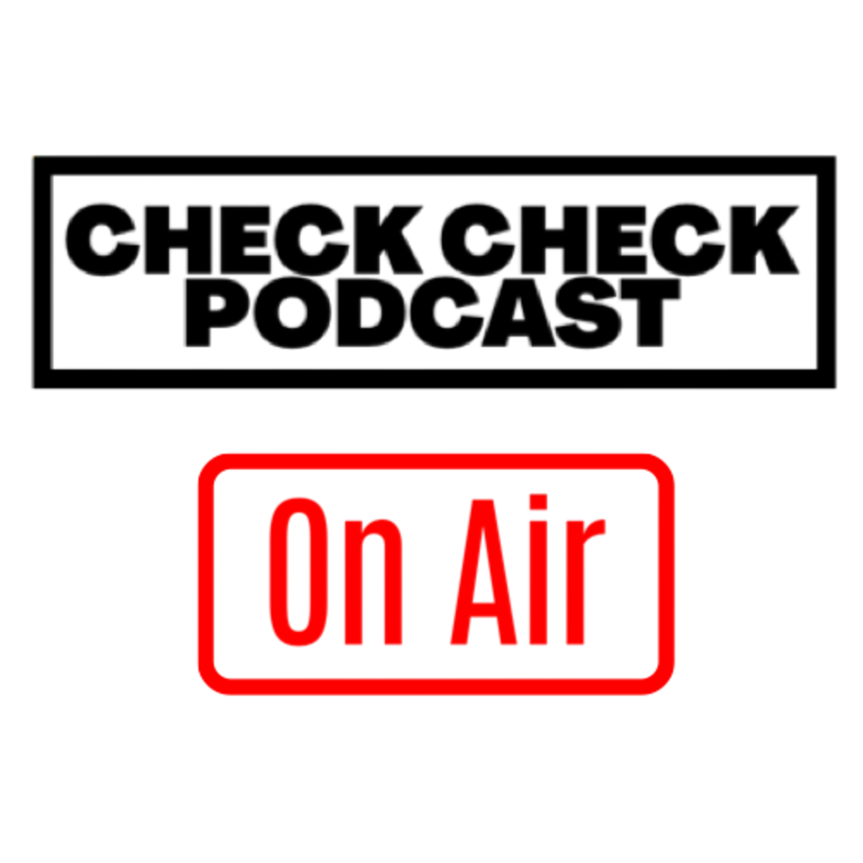 Check Check Podcast
