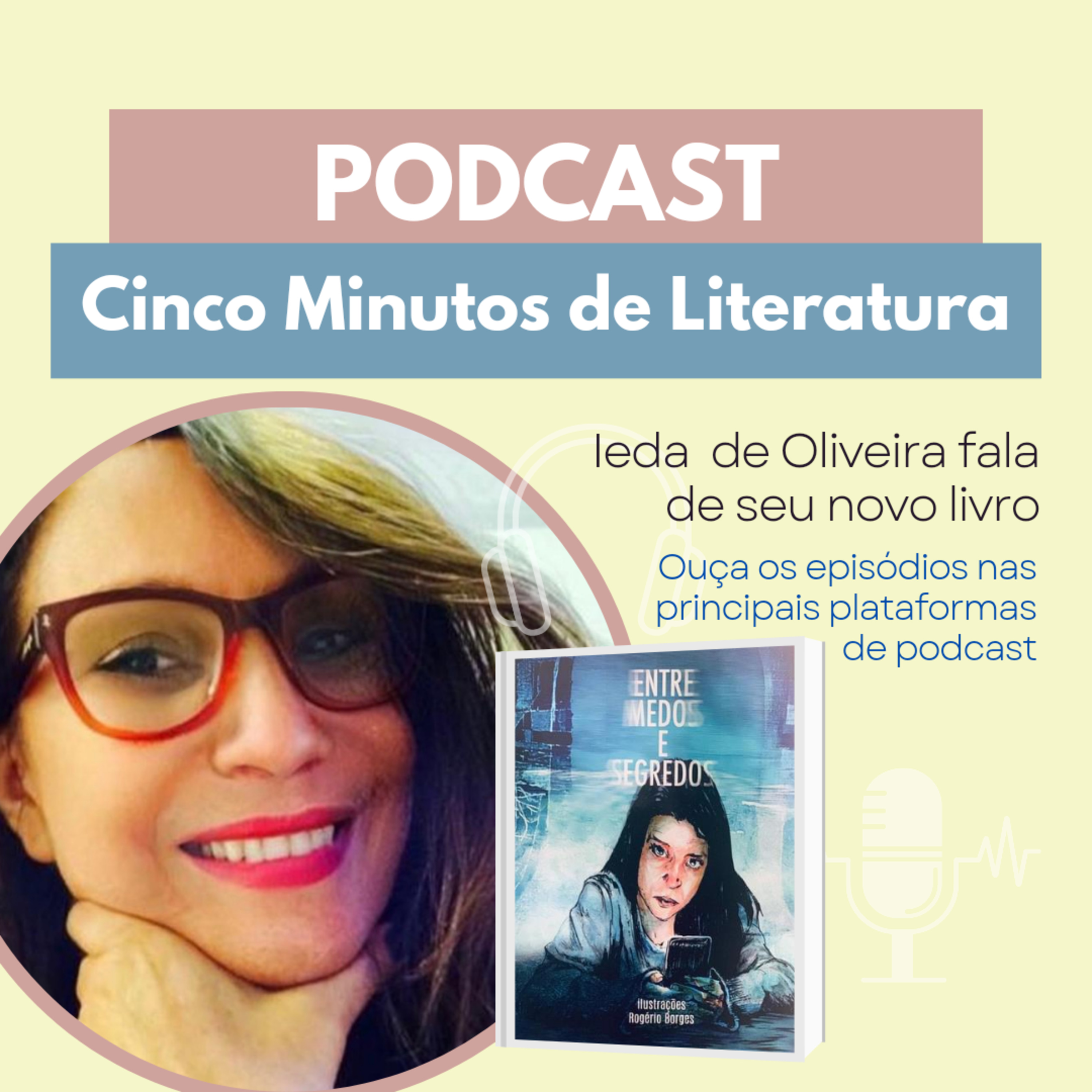 Ieda de Oliveira apresenta seu novo livro, "Entre Medos e Segredos"