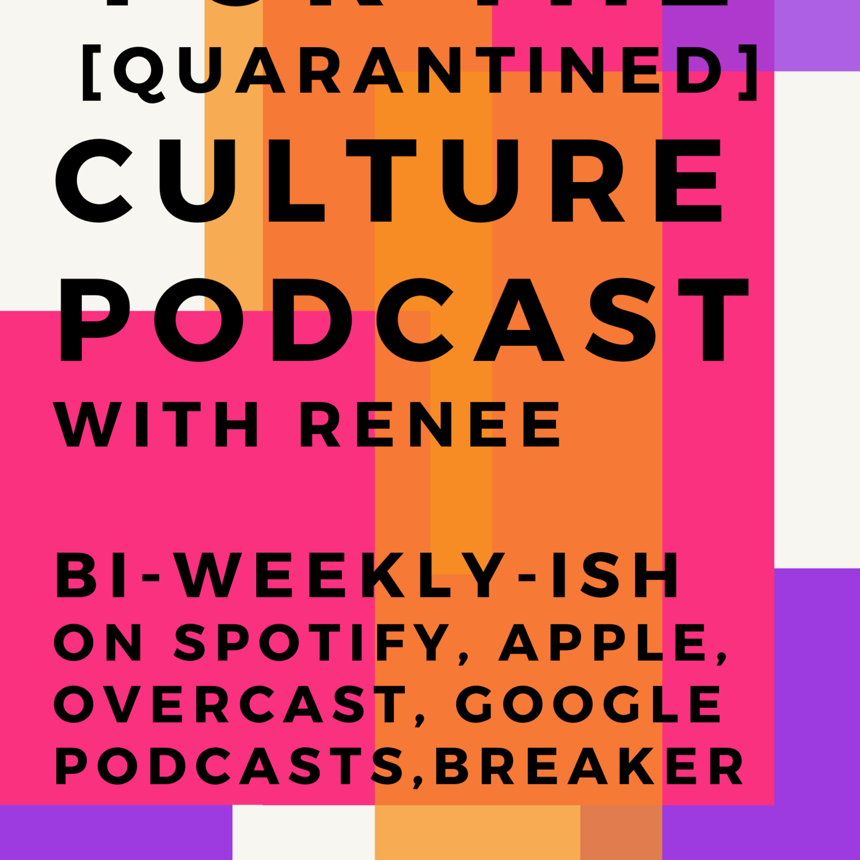 For The Quarantined Culture