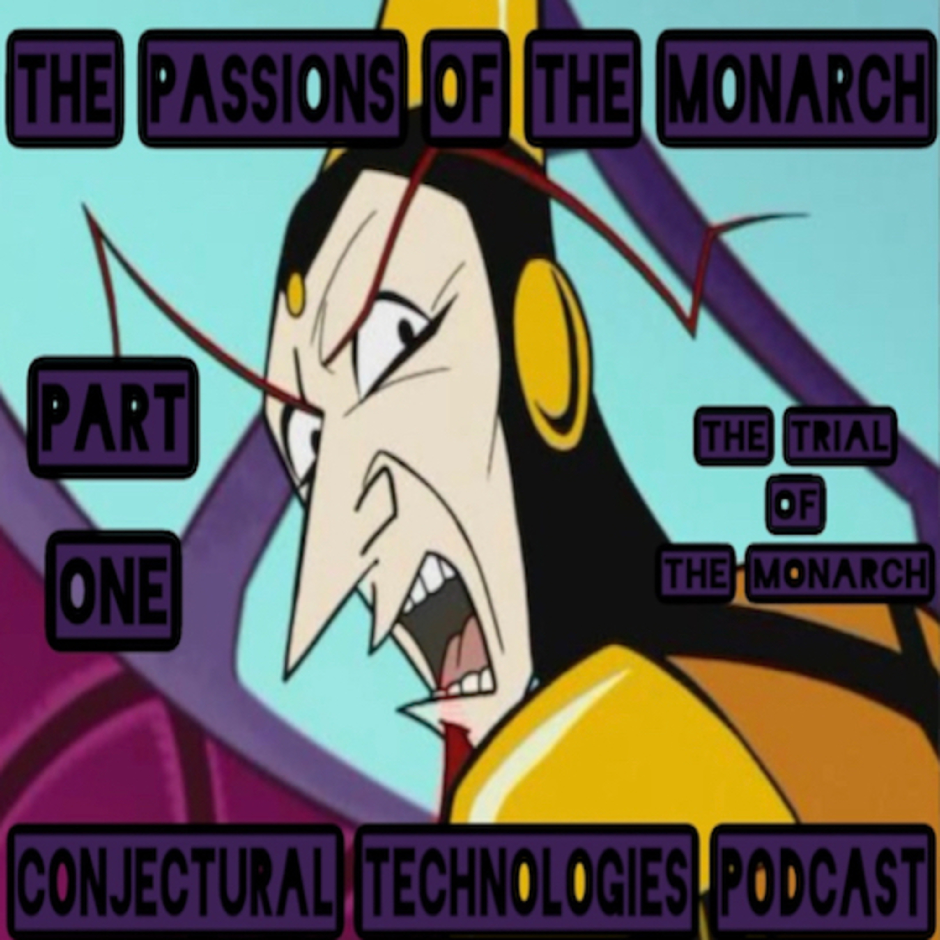 Conjectural Technologies: The Passions of The Monarch pt. 1 - The Trial of The Monarch (s1e12)