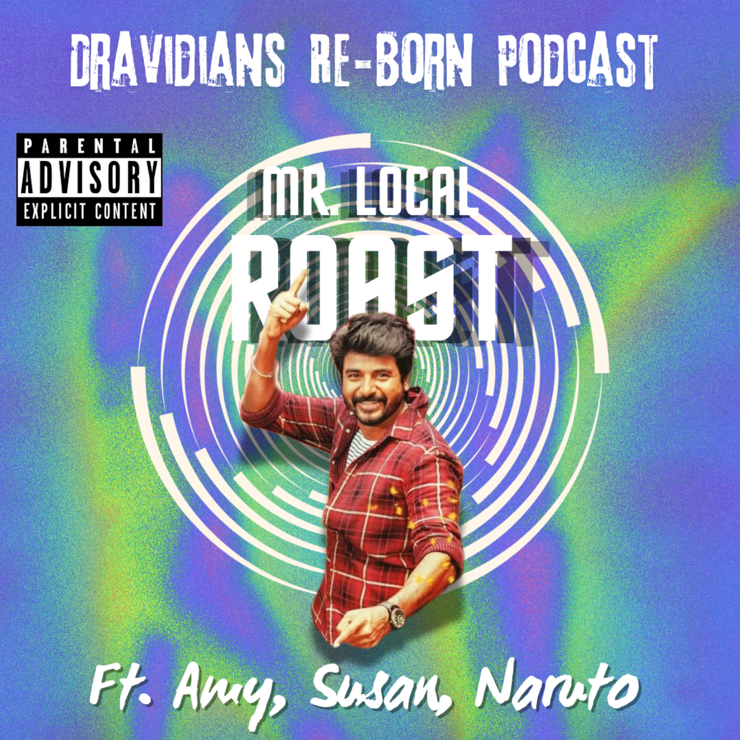 Mr. Local Roast - Ft. Amy, Susan, Naruto Uzumaki (E - 7)