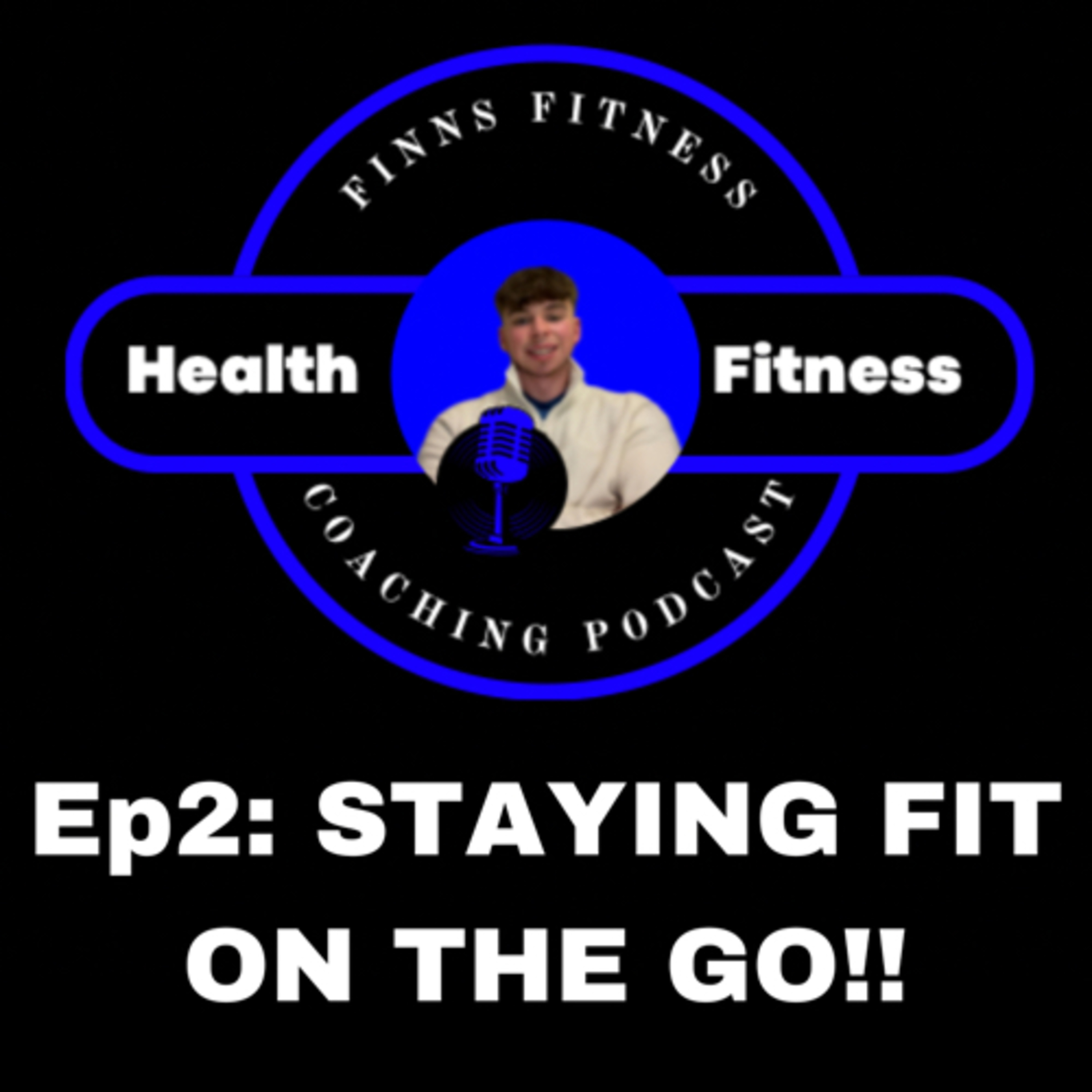Ep.2: STAYING FIT ON THE GO: Navigating Dining Out and Travel  episode artwork