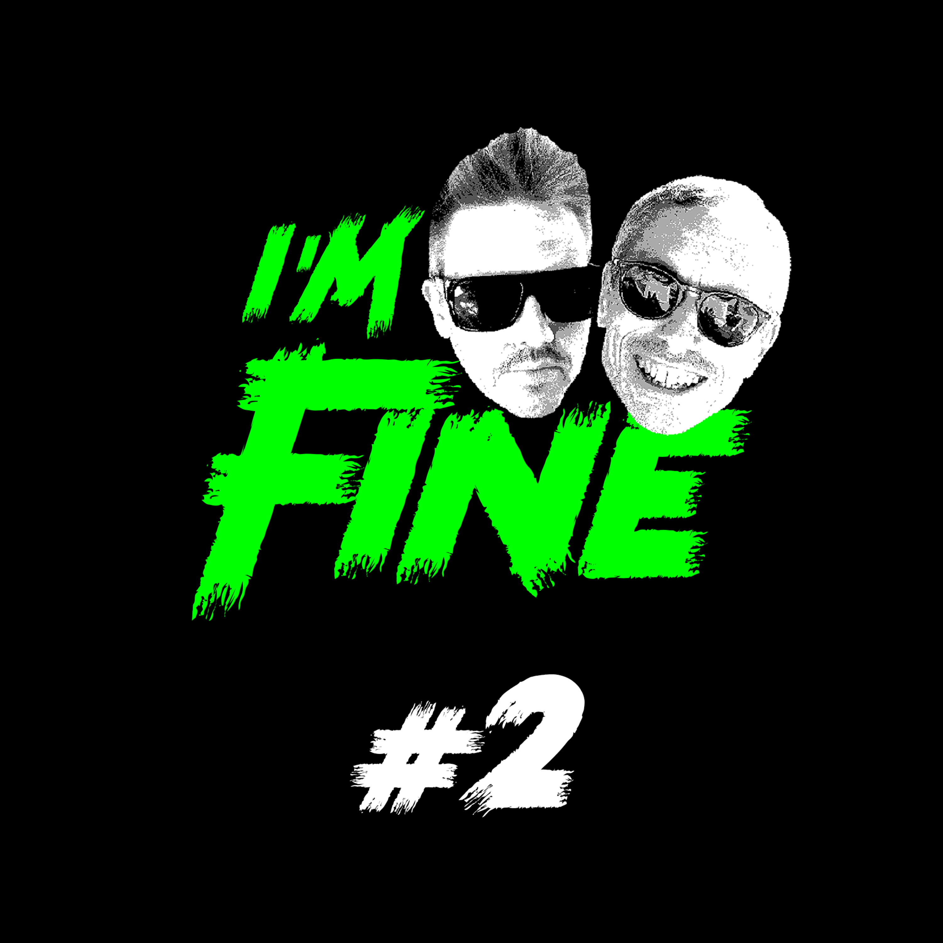 I\'m Fine Podcast