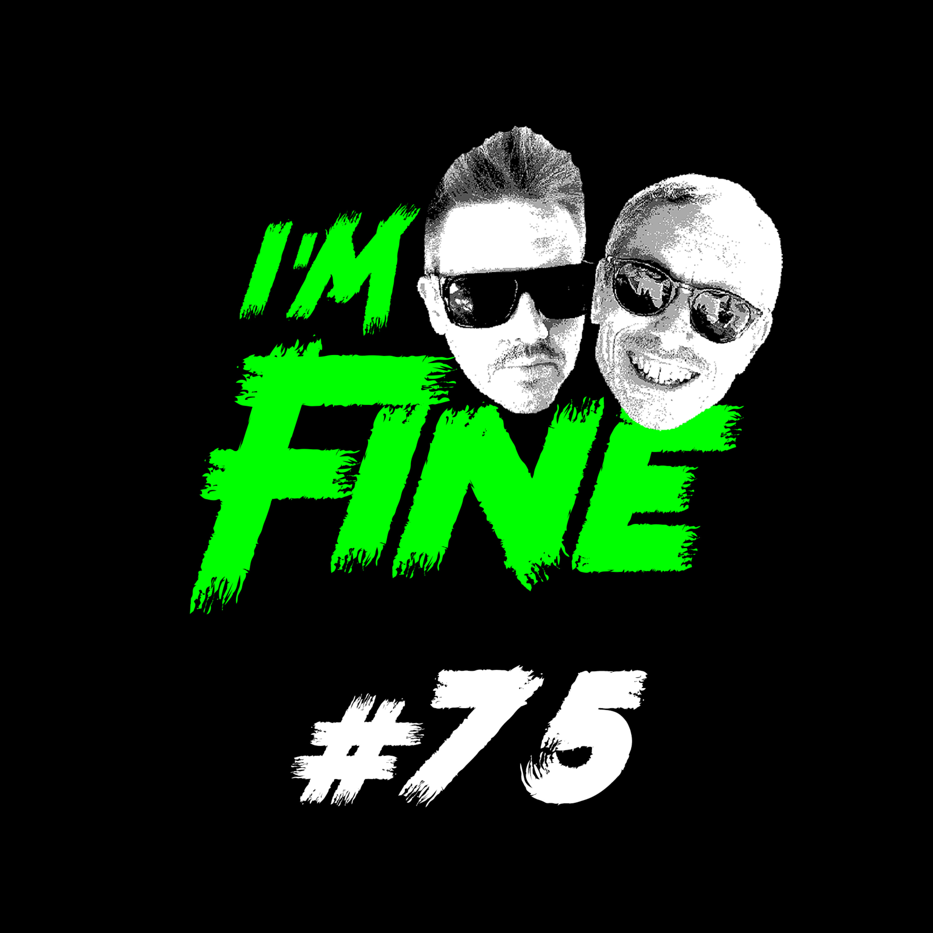 I\'m Fine Podcast
