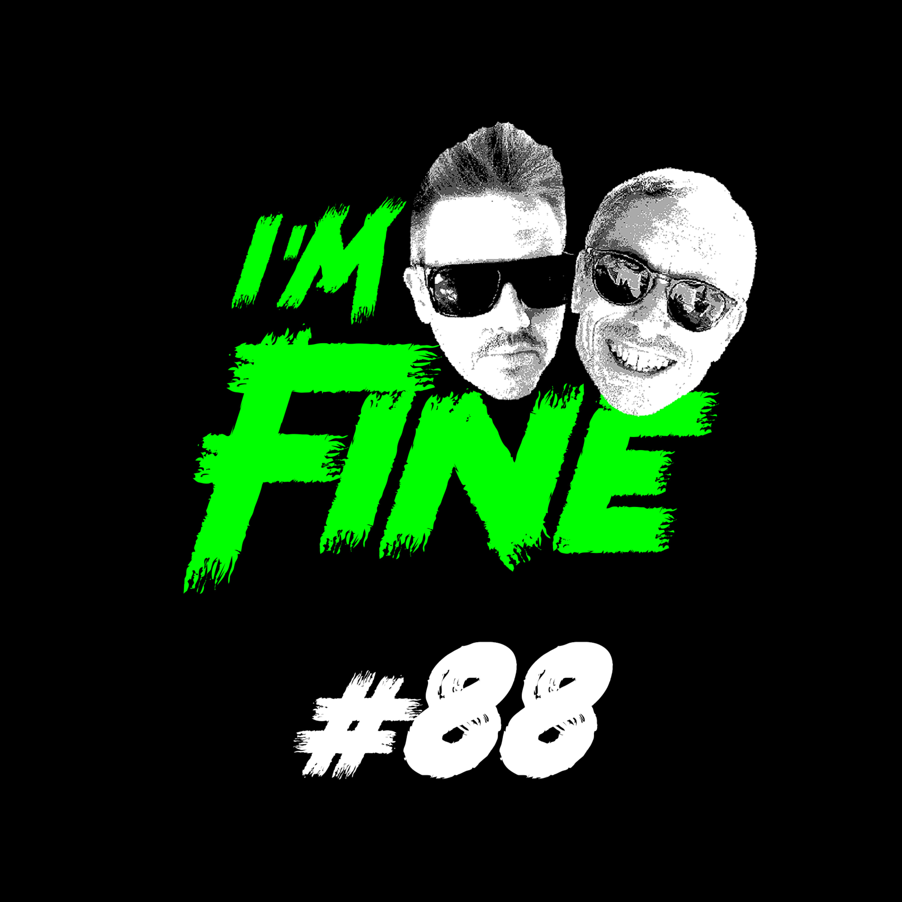 I\'m Fine Podcast