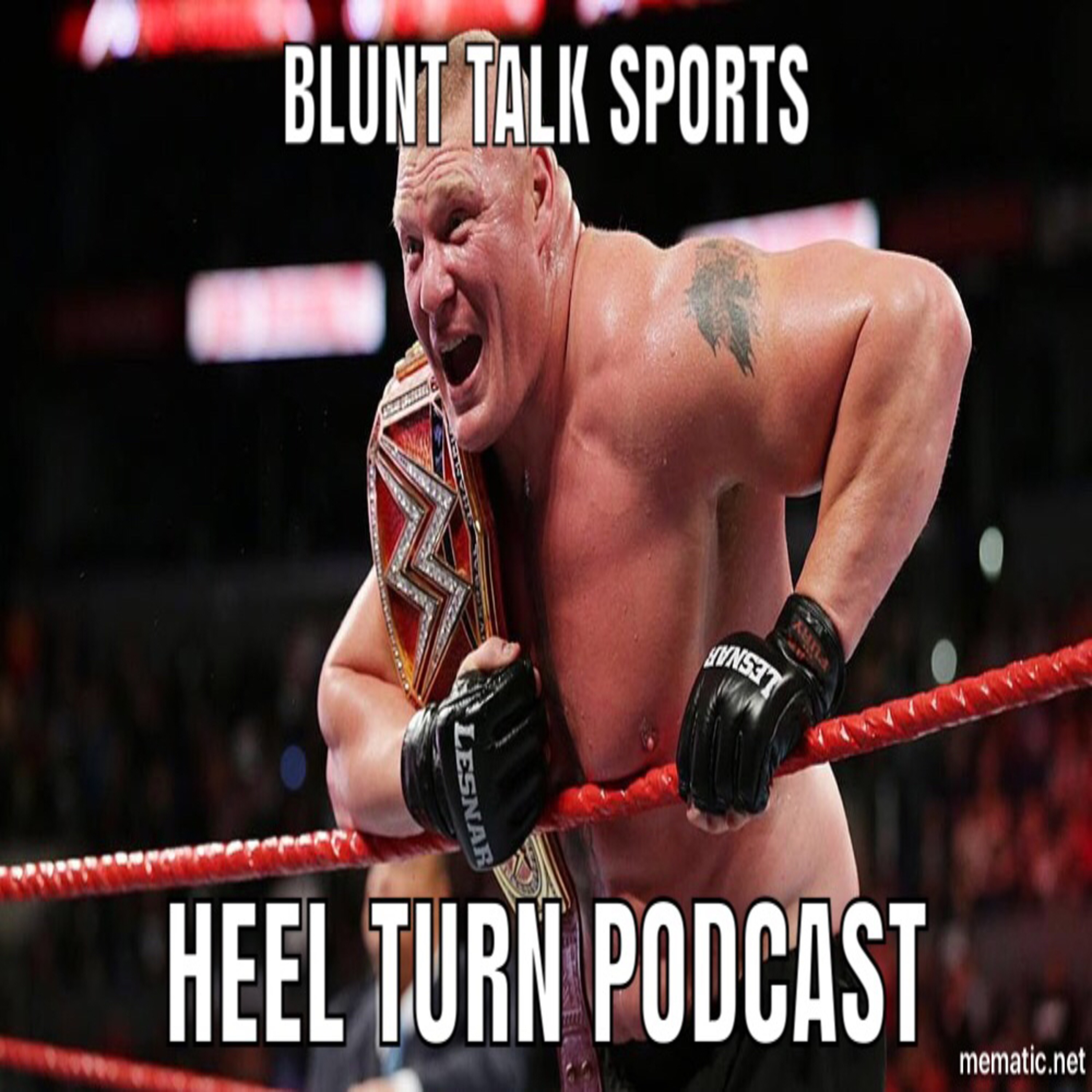 Blunt Talk Sports “Heel Turn” Podcast Apr 13, 2018 episode artwork