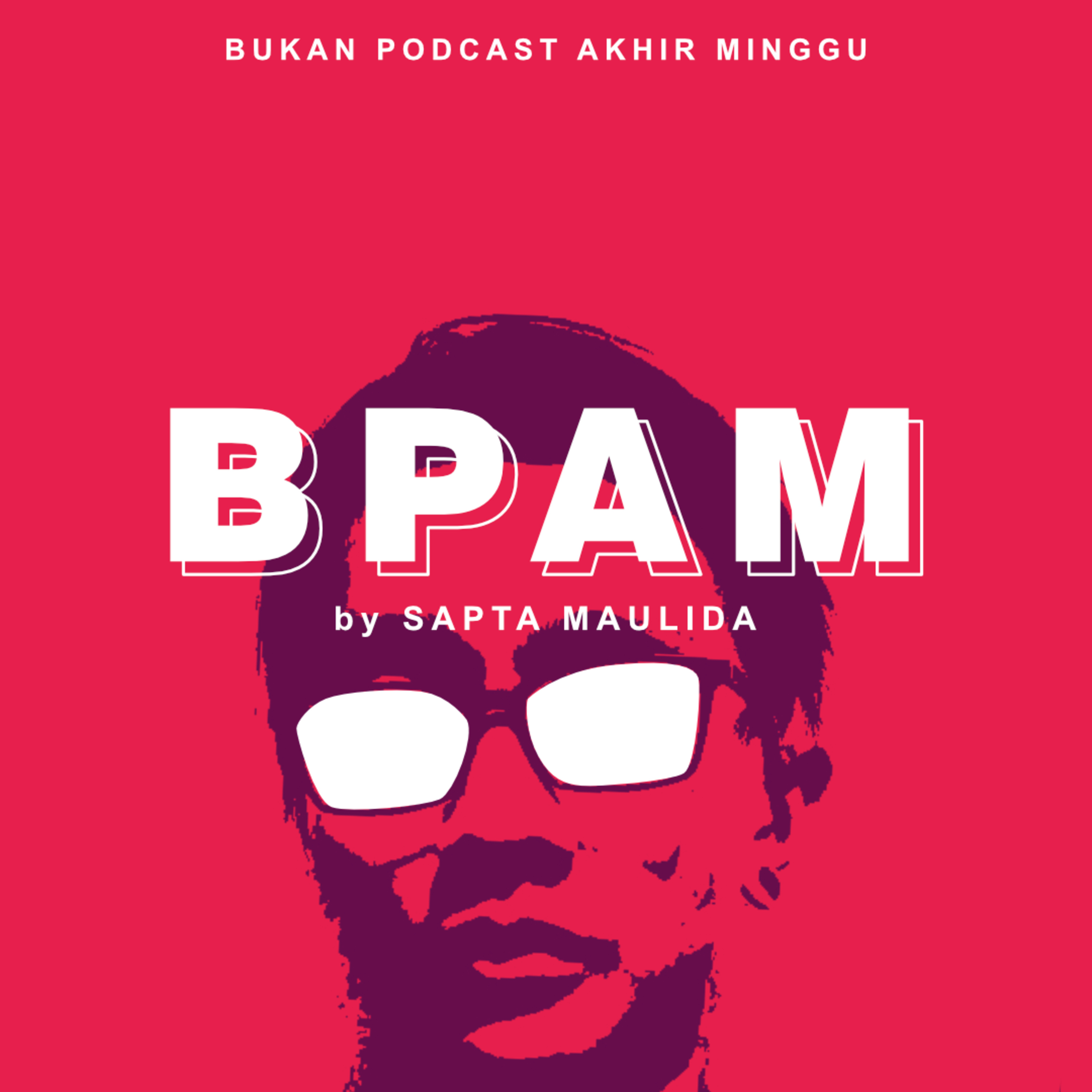 (Bukan) Podcast Akhir Minggu