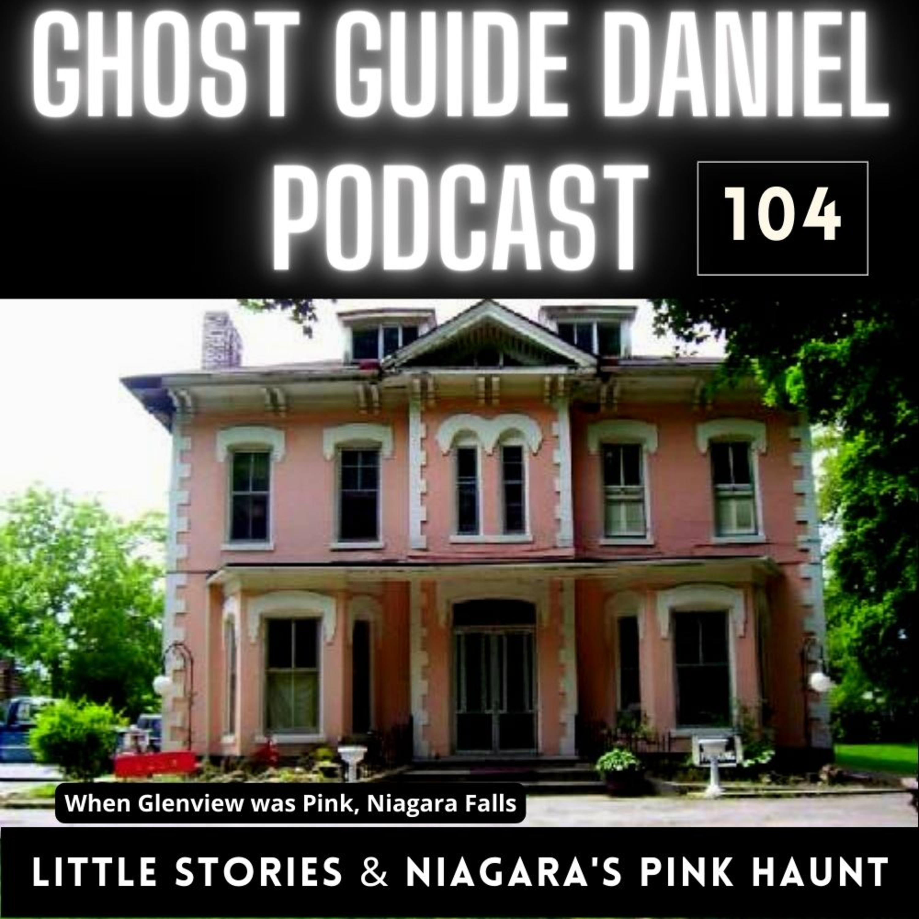 Bunch of Little Ghost Stories & Niagara’s Pink Haunt  episode artwork