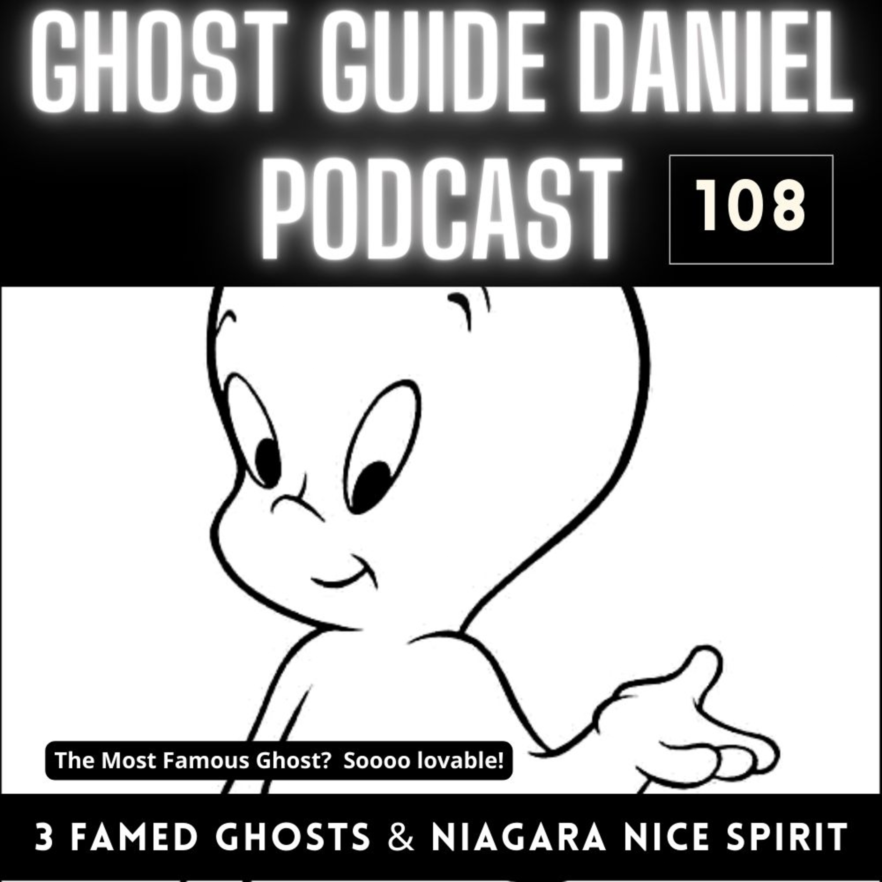 3 Famous Ghosts & Niagara’s Nicest Theatre Spirit episode artwork