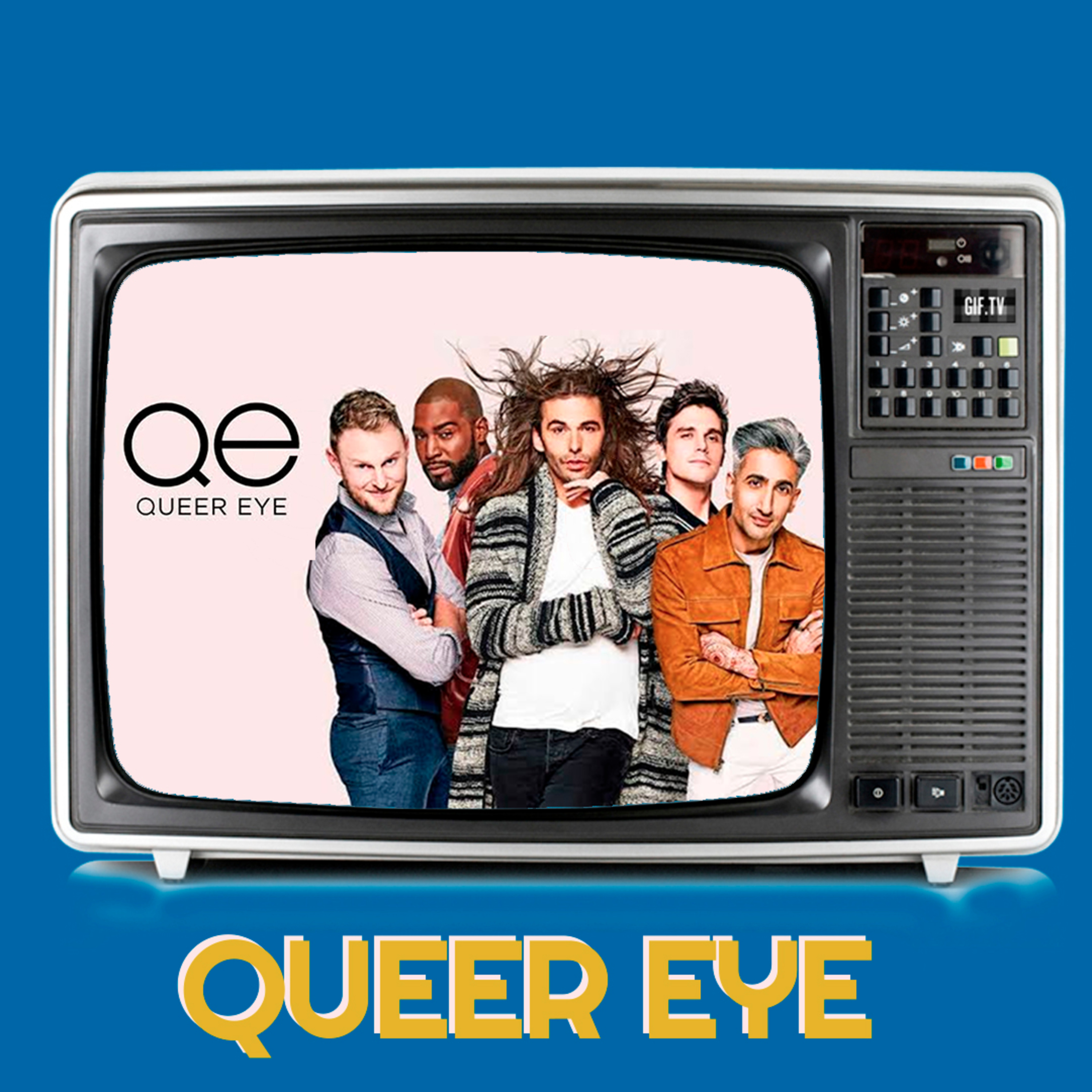 LOUCOS POR STREAMING #8- Queer Eye.