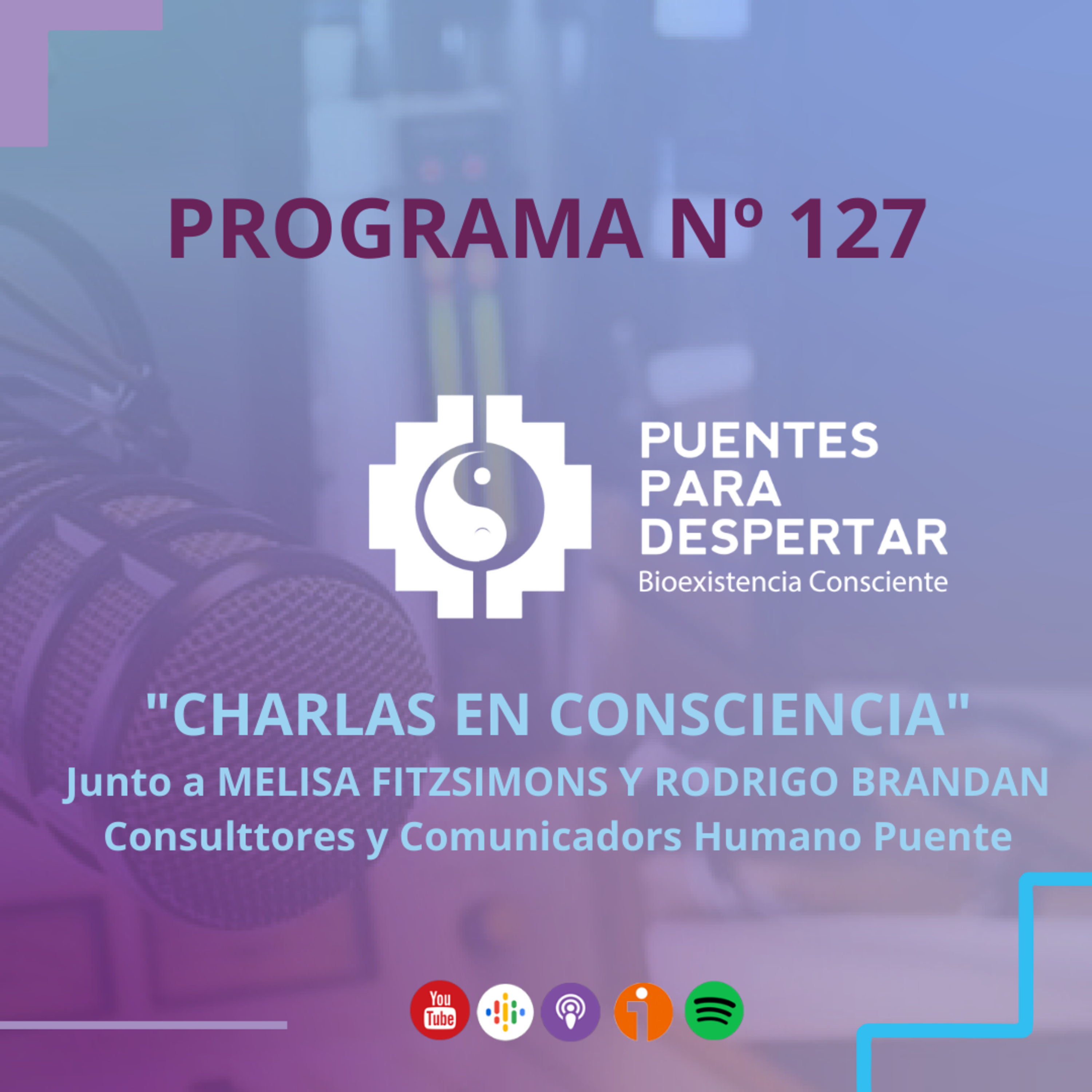 Programa N° 127 de Puentes para Despertar con Melisa Fitzsimons y Rodrigo Brandán episode artwork