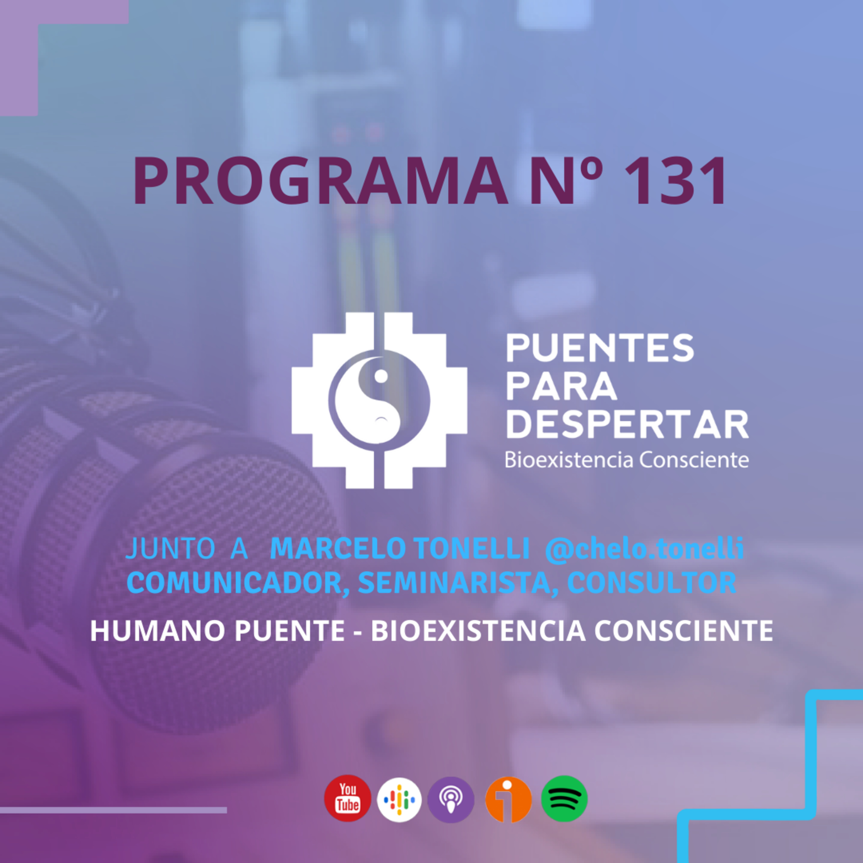 Programa N° 131 de Puentes para Despertar junto al Dr. Marcelo Tonelli episode artwork