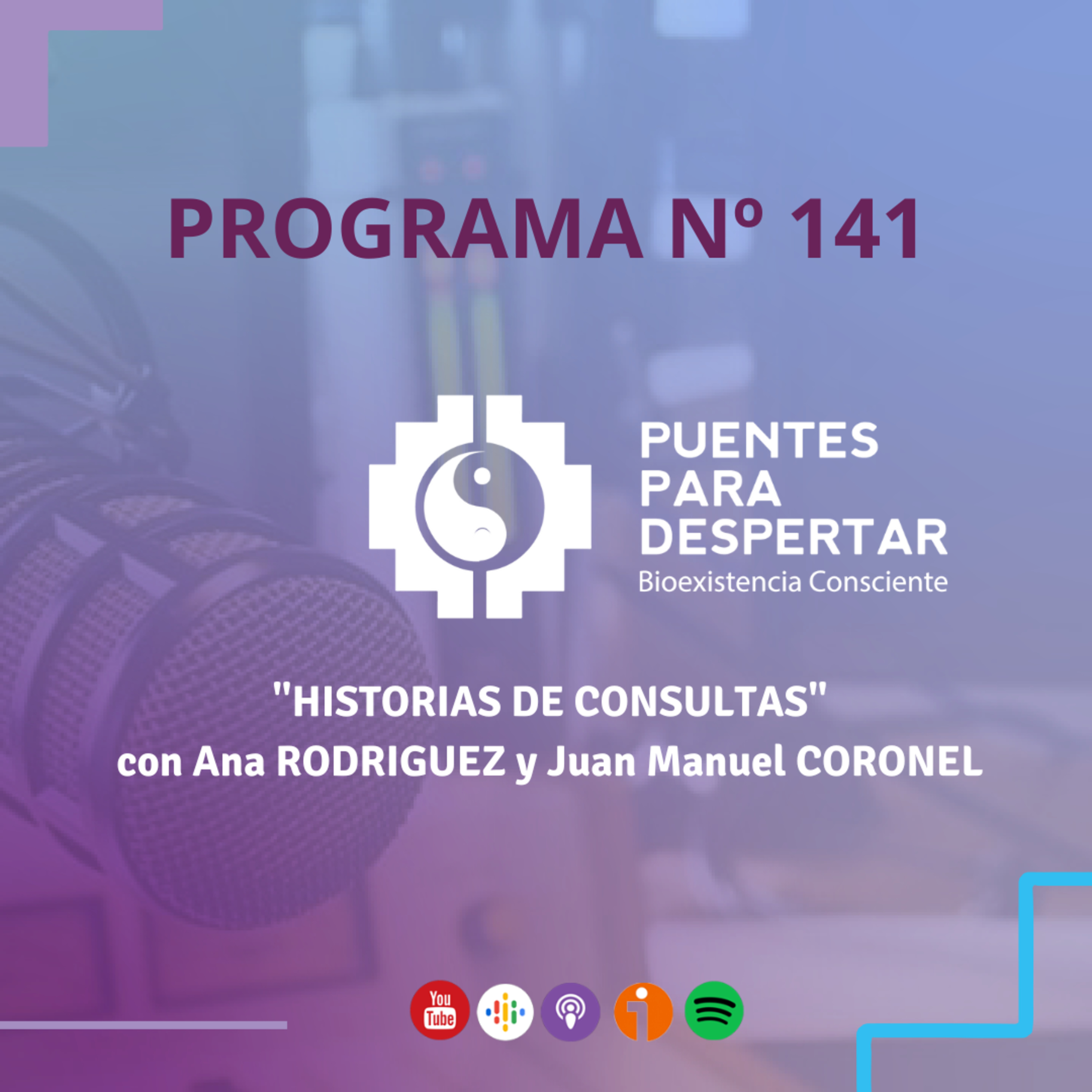 Programa N° 141 de Puentes para Despertar invitadas "Ana Beatriz Rodríguez y Juan Manuel Coronel" episode artwork