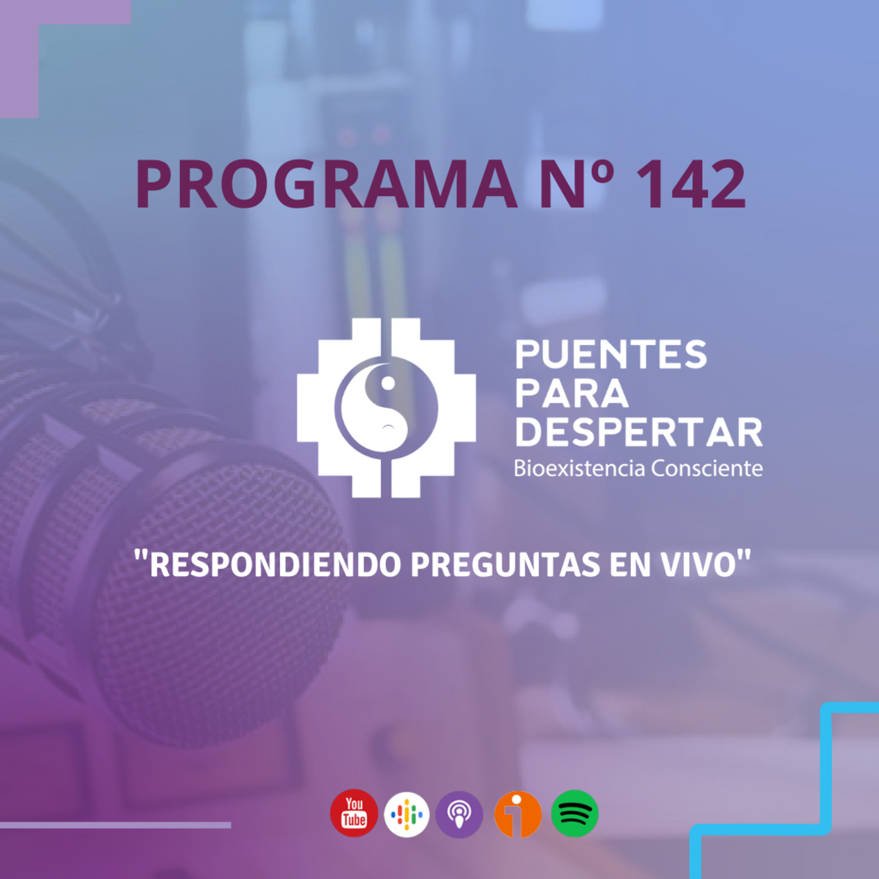 Programa N° 142 de Puentes para Despertar, "Contestando preguntas en vivo" episode artwork