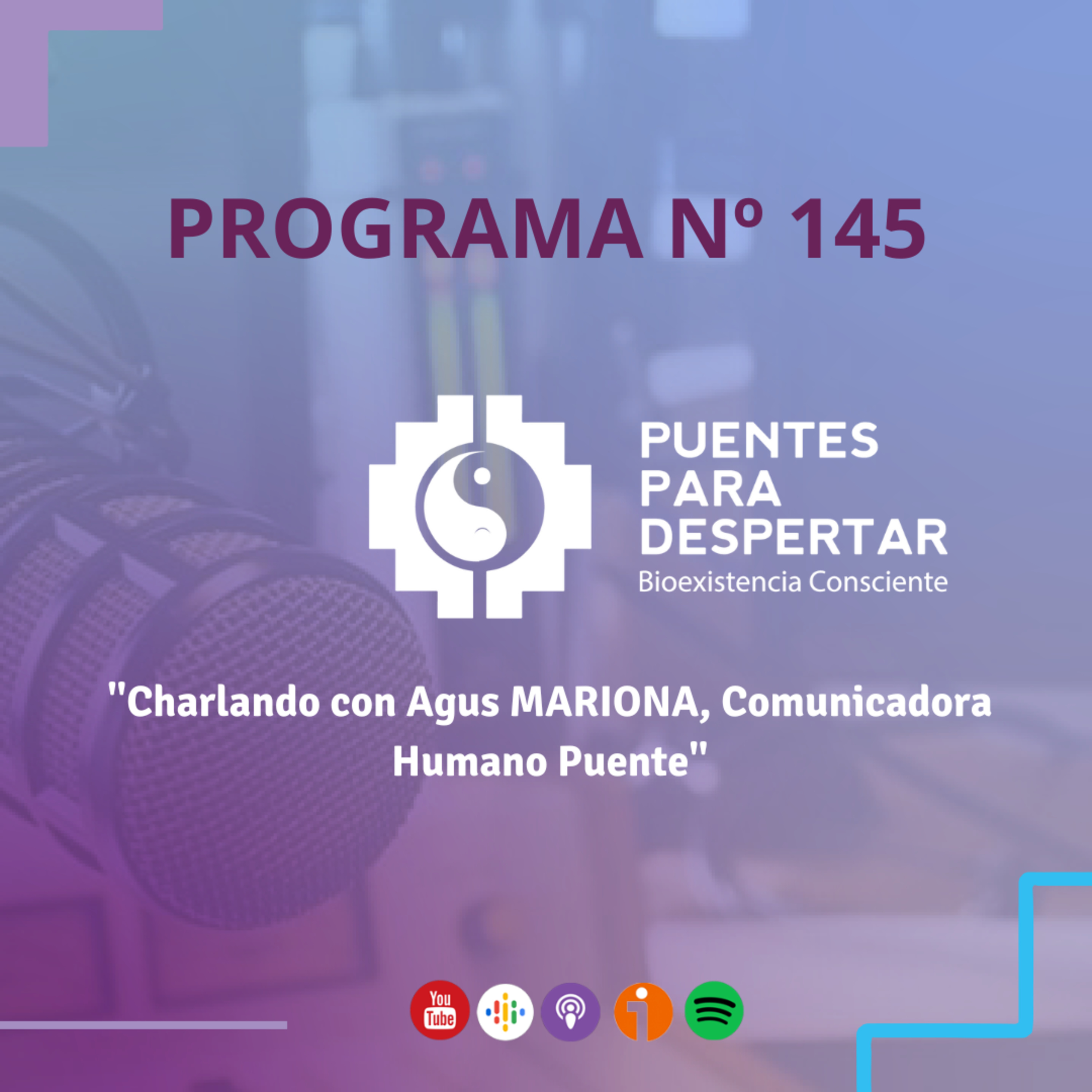 Programa N° 145 de Puentes para Despertar, invitada especial Agustina Mariona episode artwork
