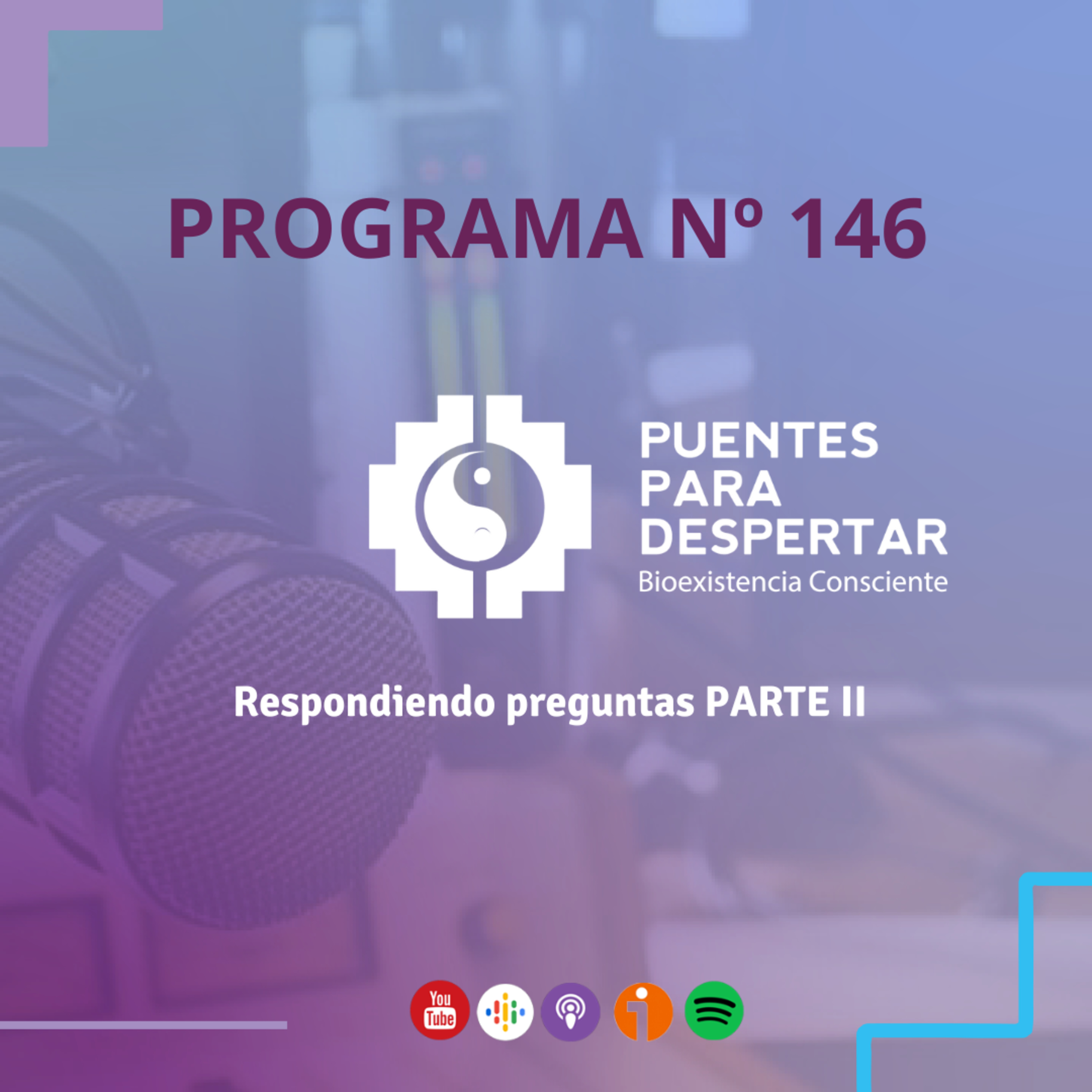 Programa N° 146 de Puentes para Despertar, Contestando preguntas parte II episode artwork