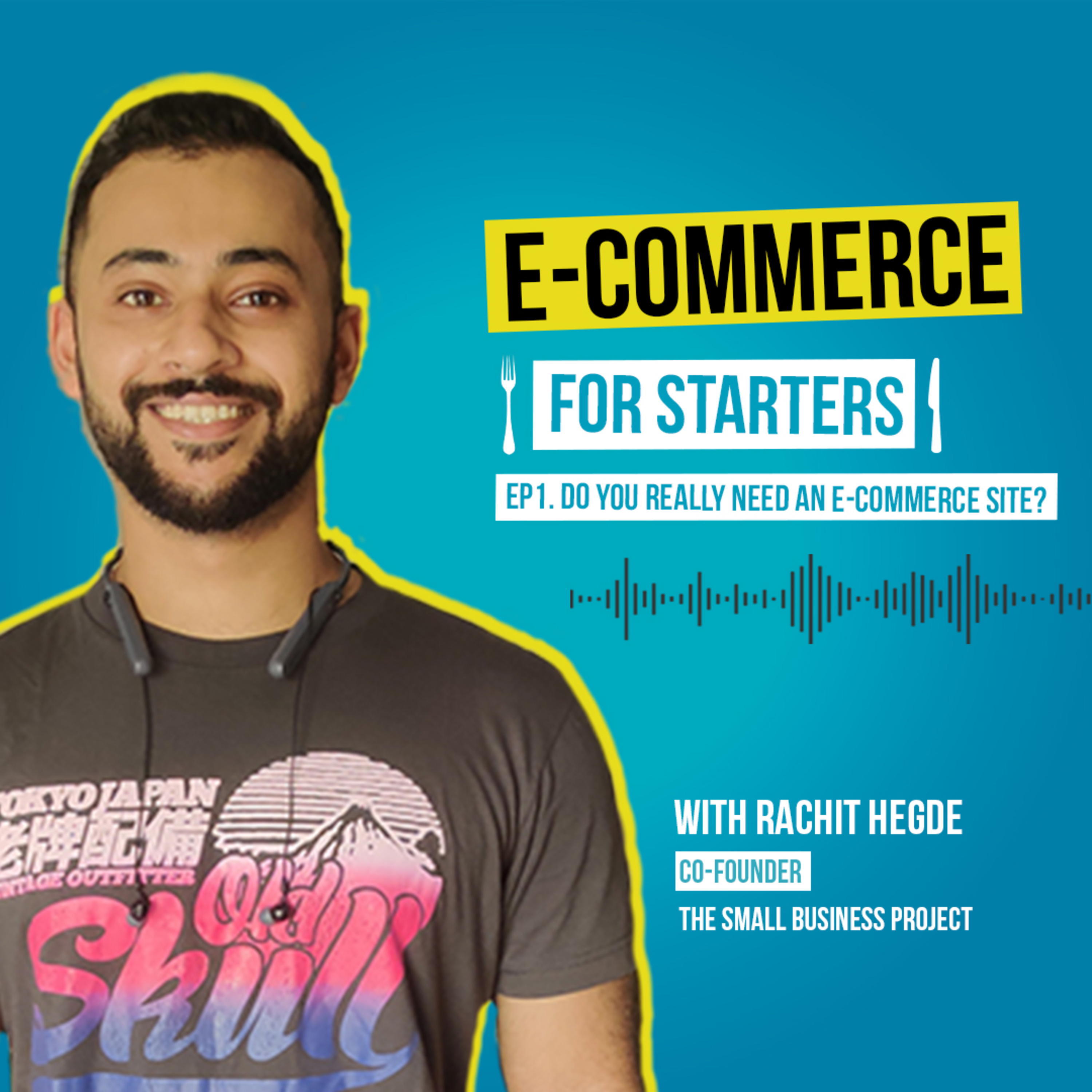 Ep. 01: Do you really need an E-Commerce Site?